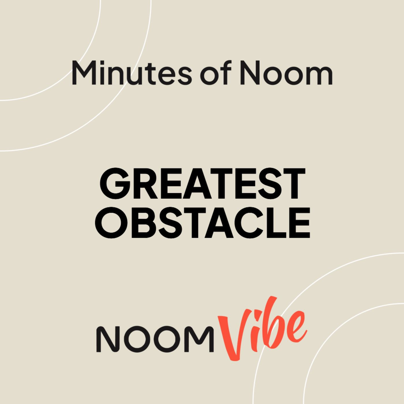 Noom Vibe Podcast (Official Podcast) - Live better. Features Interviews From the Noom Vibe Community
