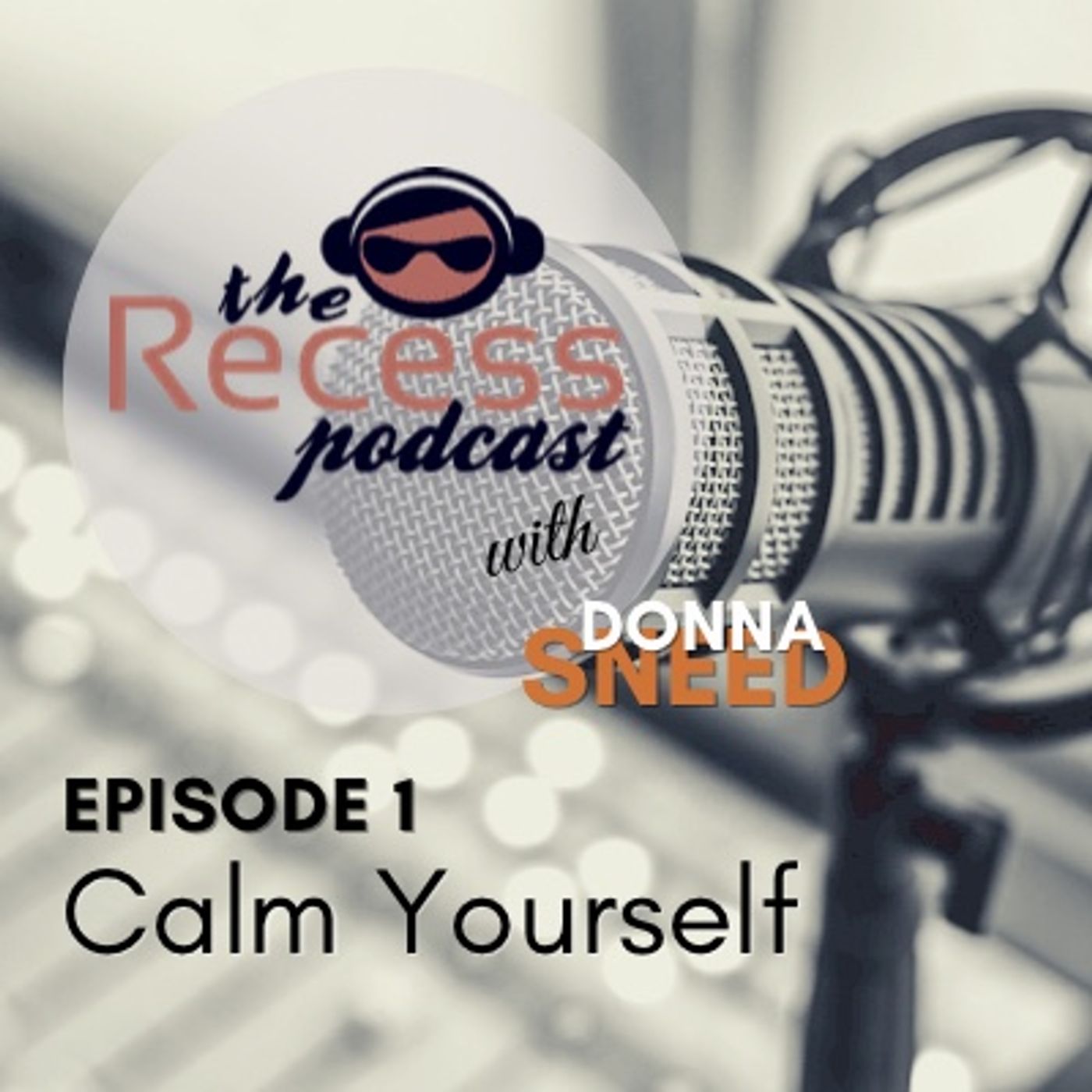 Episode 1 - Calm Yourself