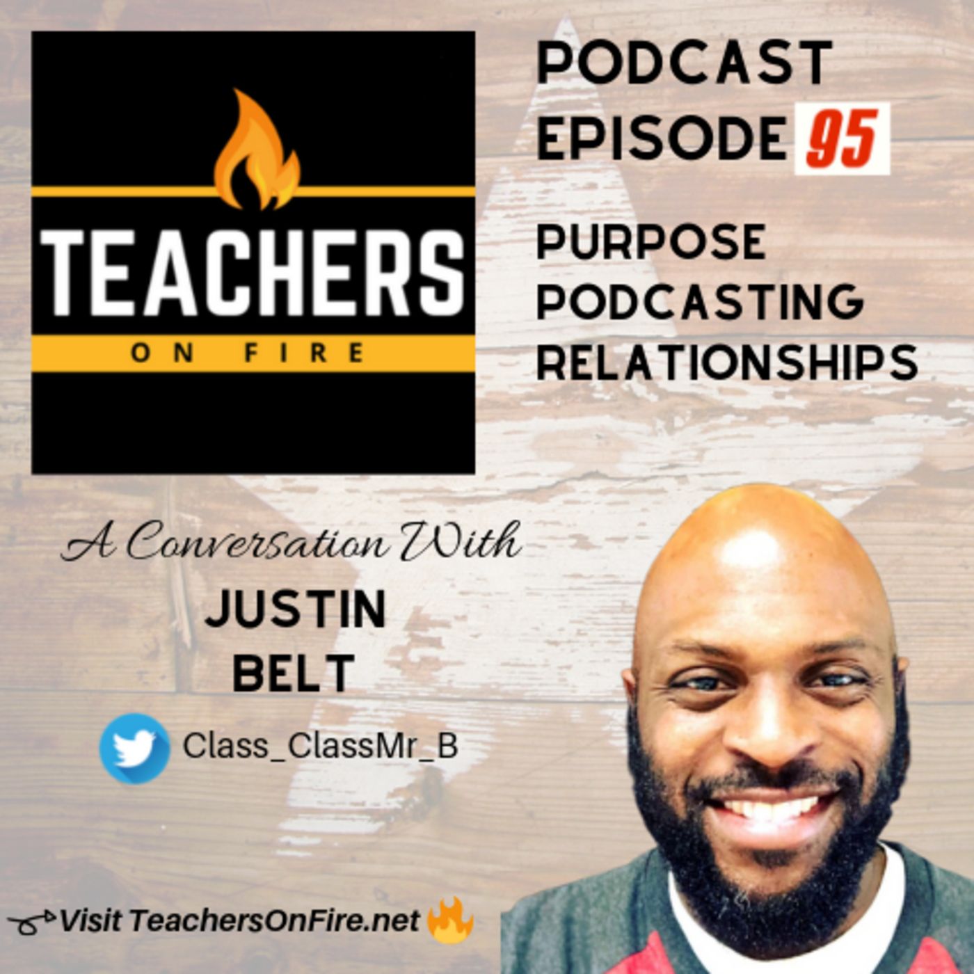 95 - Justin Belt: Purpose, Podcasting, and Relationships