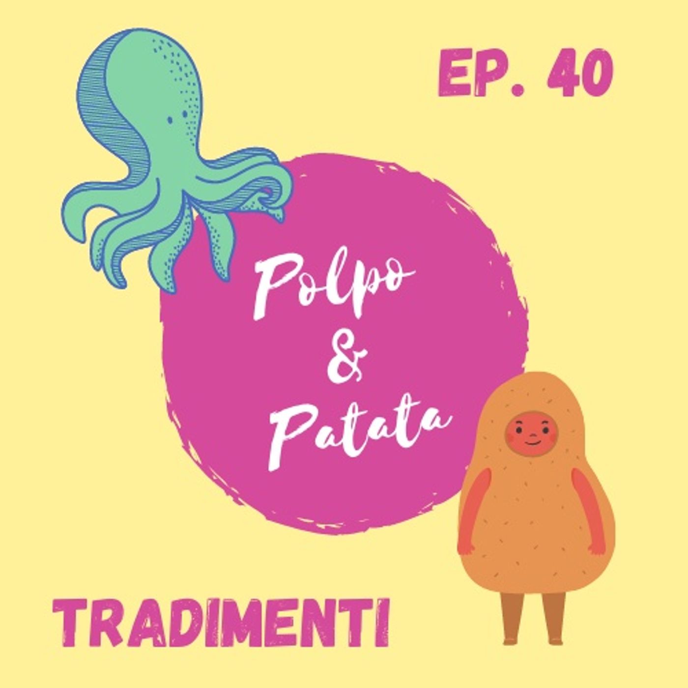 ep. 40 - Tradimenti episode artwork