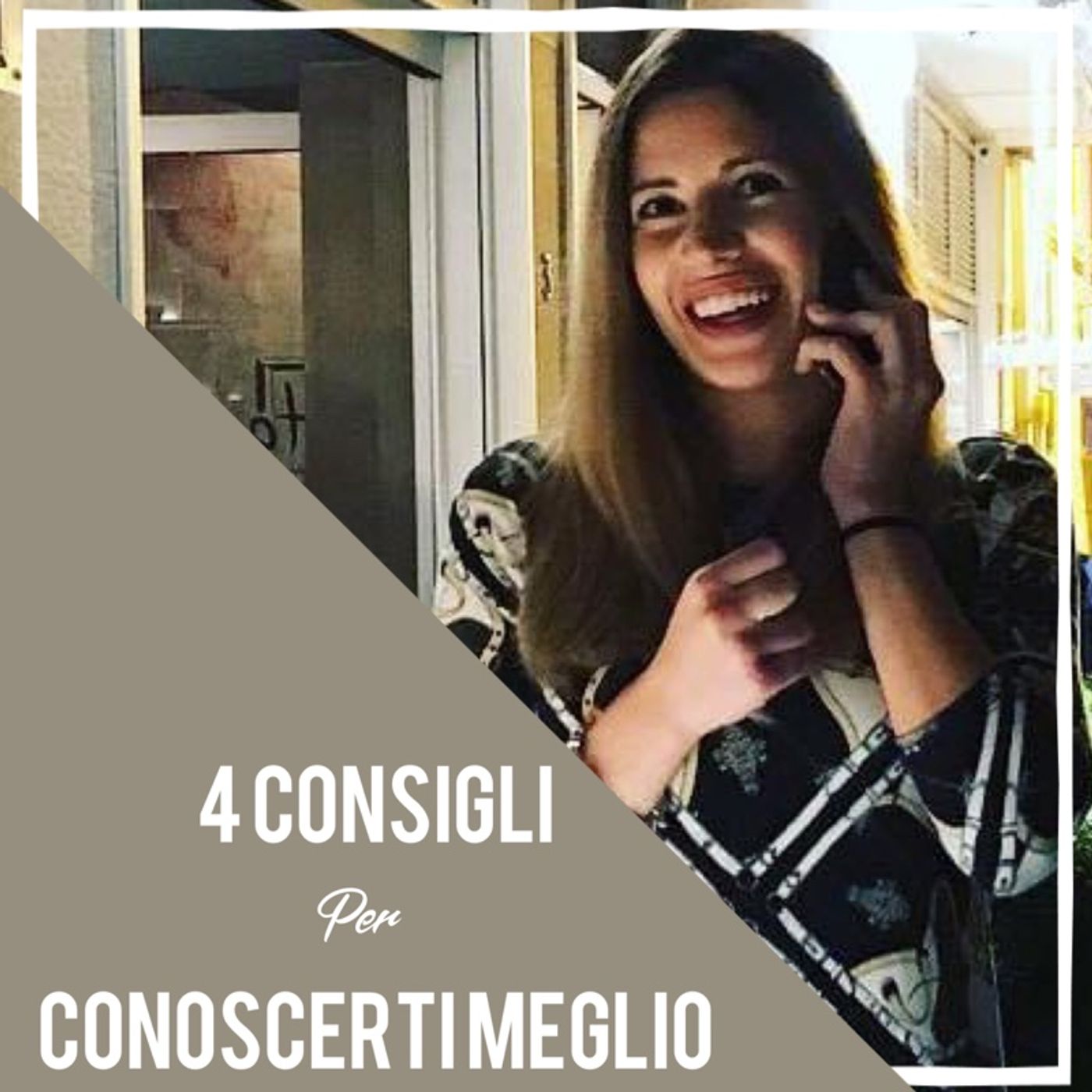 4 Consigli per Conoscerti Meglio
