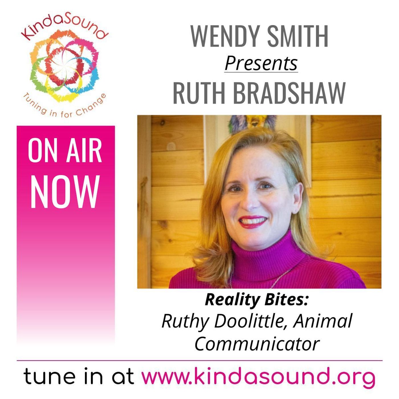 Ruthy Doolittle - Animal Communicator | Wendy Smith presents Ruth Bradshaw on Reality Bites