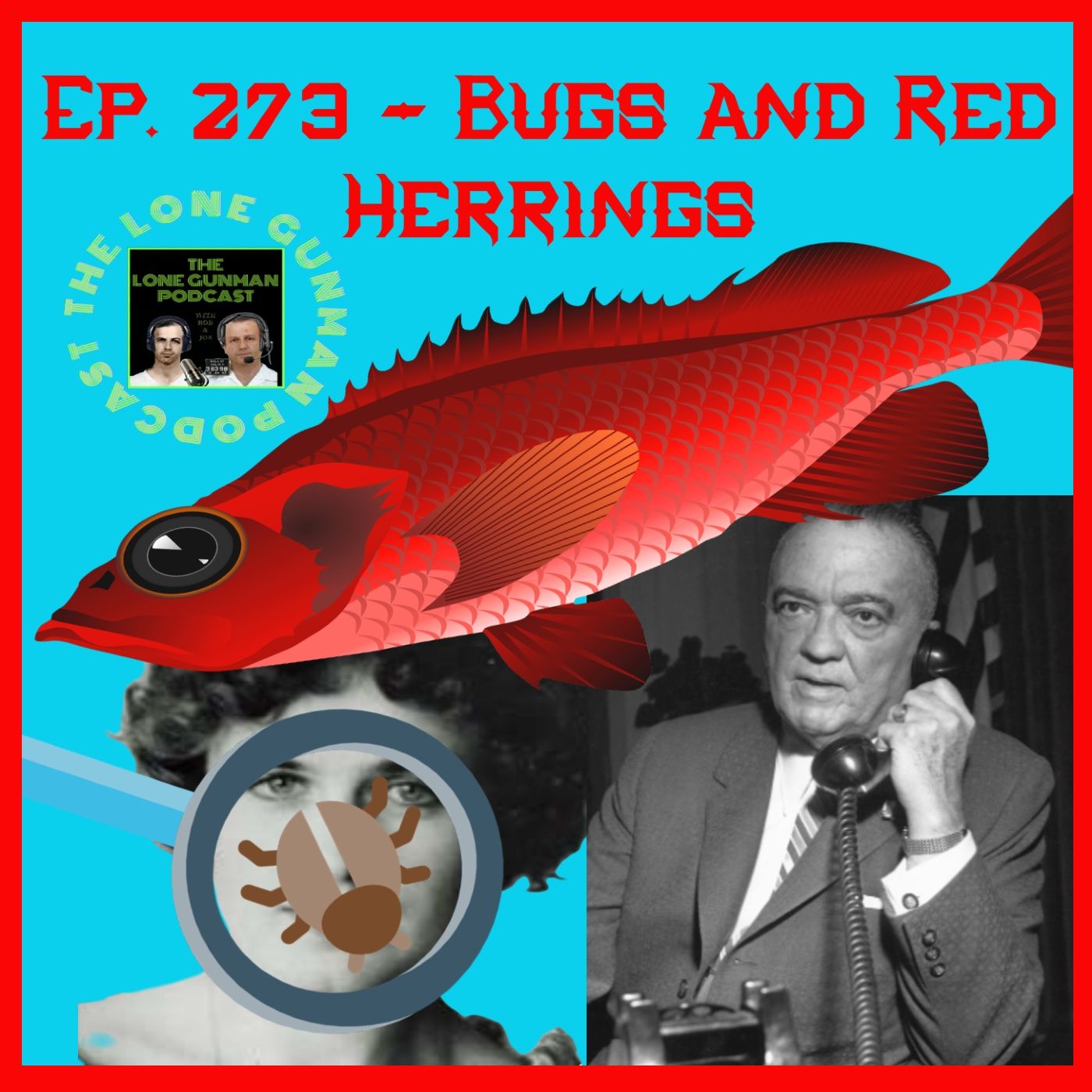 JFK Assassination - Ep. 273 - Bugs and Red Herrings??