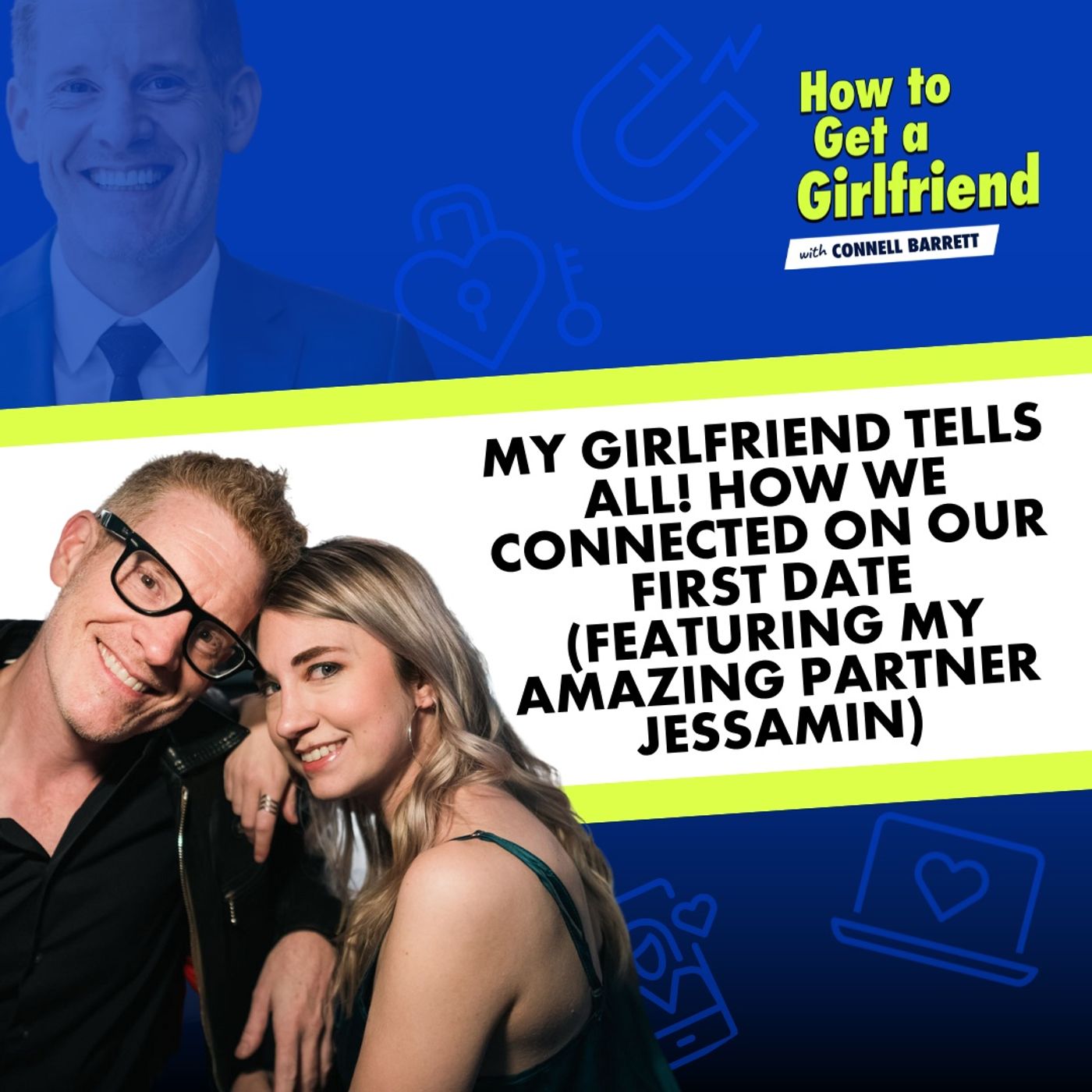 My Girlfriend Tells All! How We Connected on Our First Date (Featuring My Amazing Partner Jessamin) Part 5 of 5