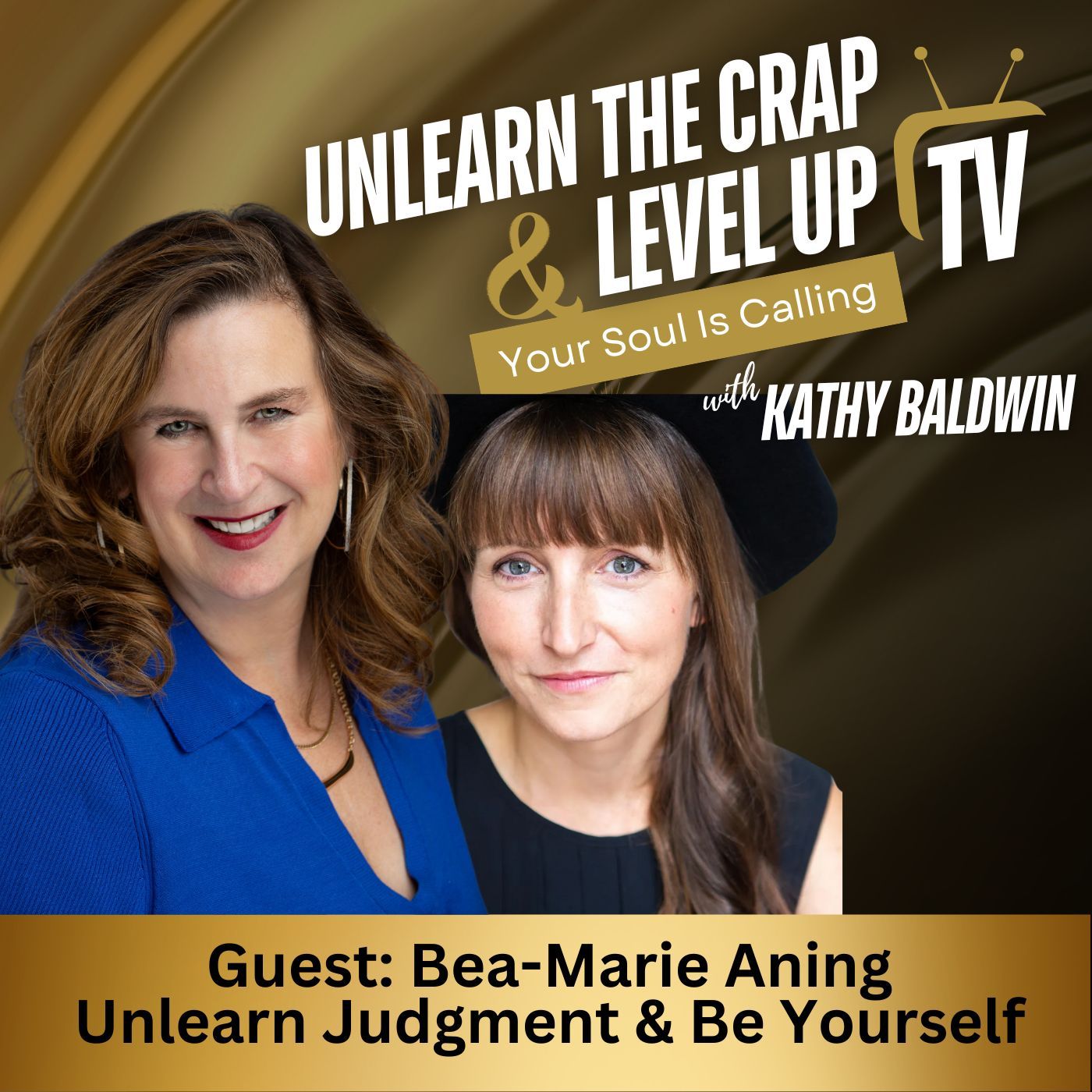 Unlearn Judgment & Be Yourself with Guest Bea Marie Aning