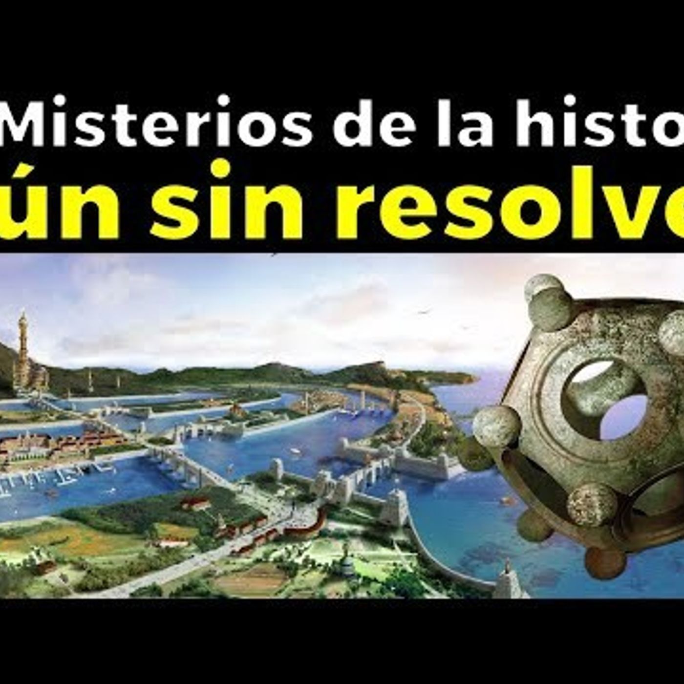 13 Misterios Antiguos aún sin resolver - La Ciencia No Ha Podido Explicar episode artwork