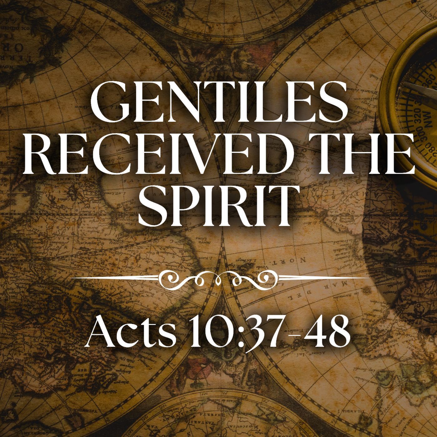 Gentiles Received the Spirit - Acts 10:37-48