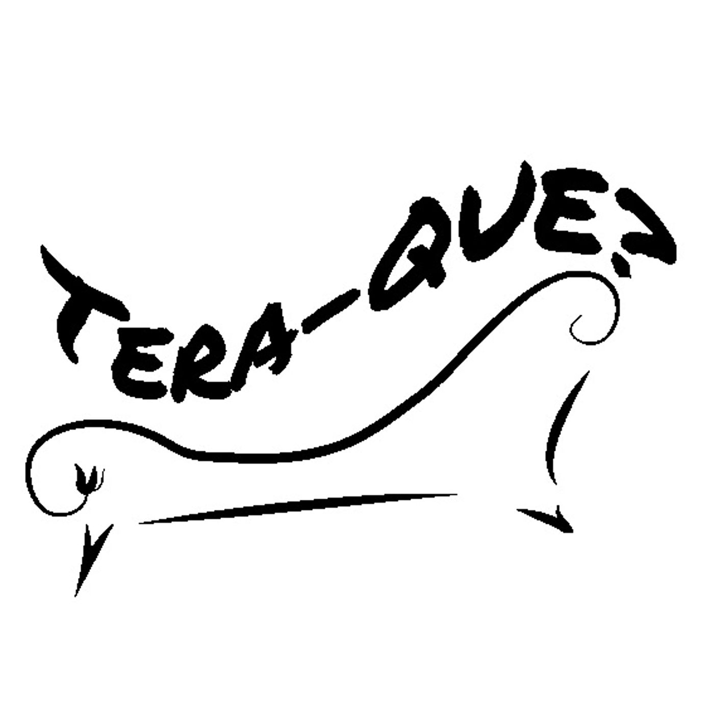 Tera-QUE?
