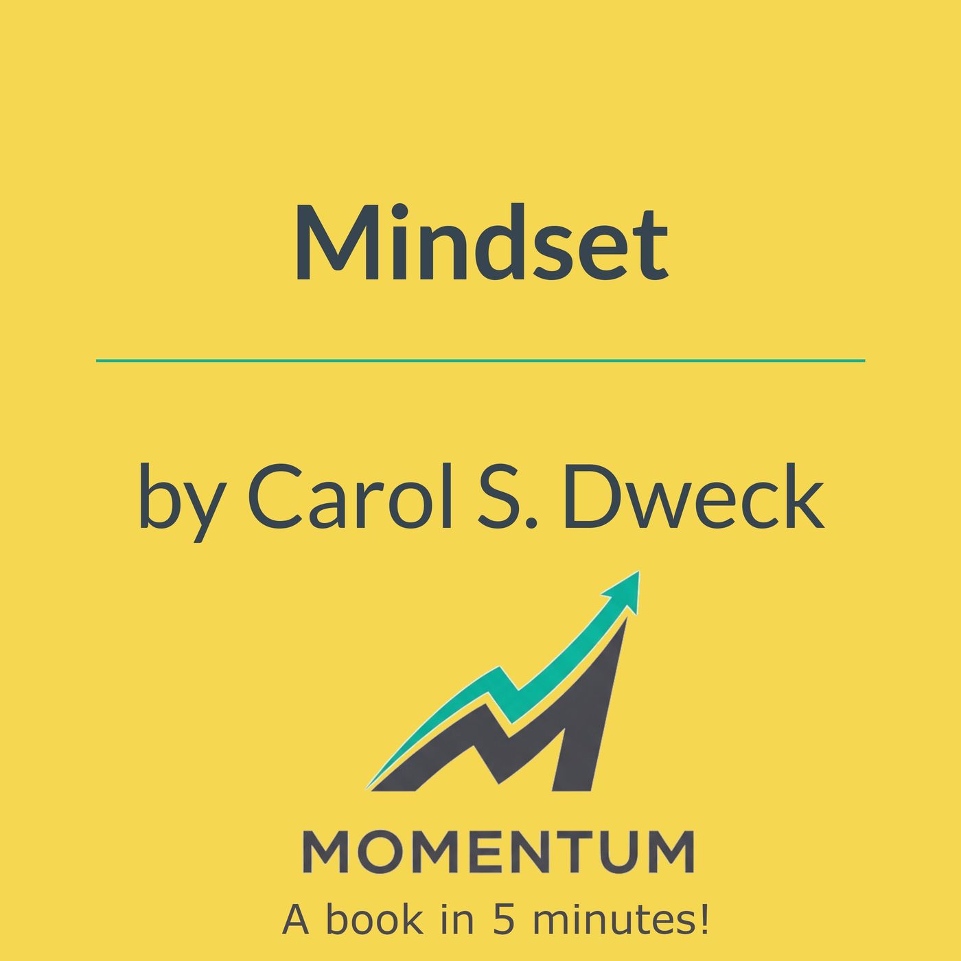 Mindset: The one belief that determines your potential (Carol S. Dweck)