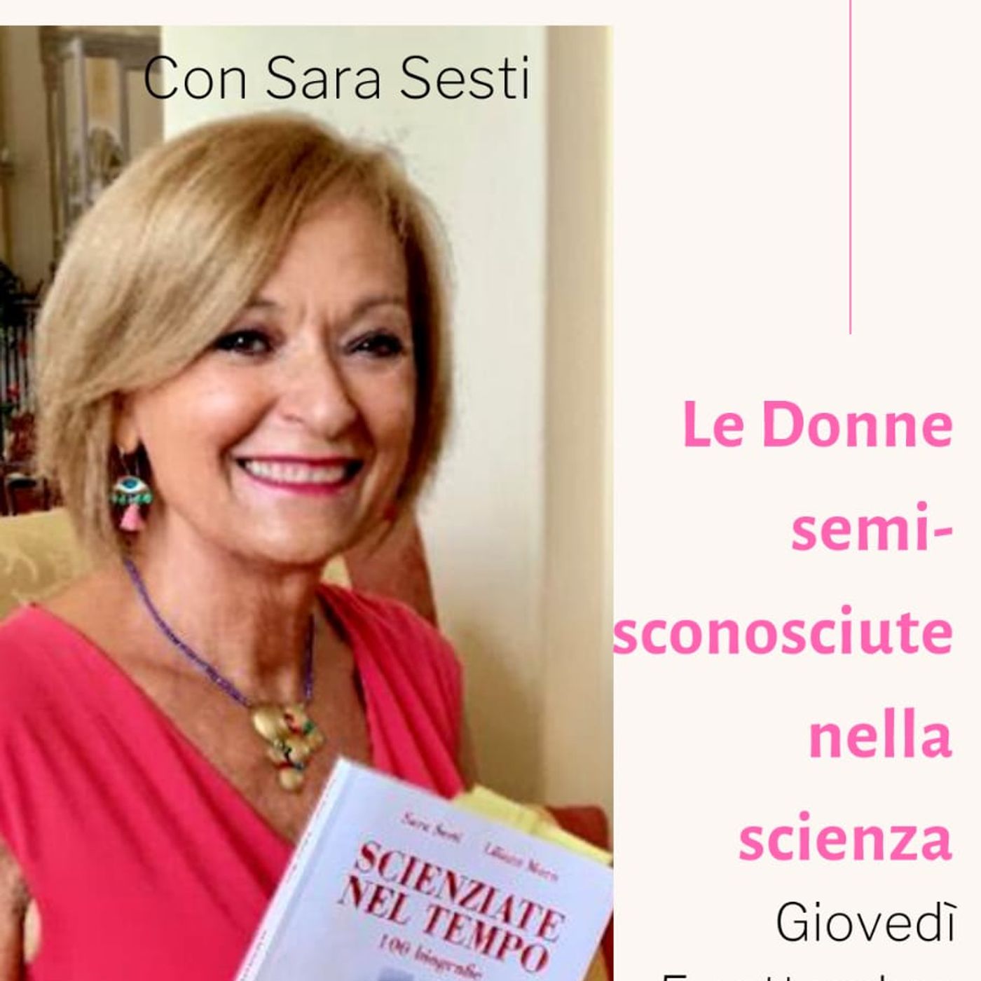 Si Riparte con Sara Sesti - Scienziate nel tempo
