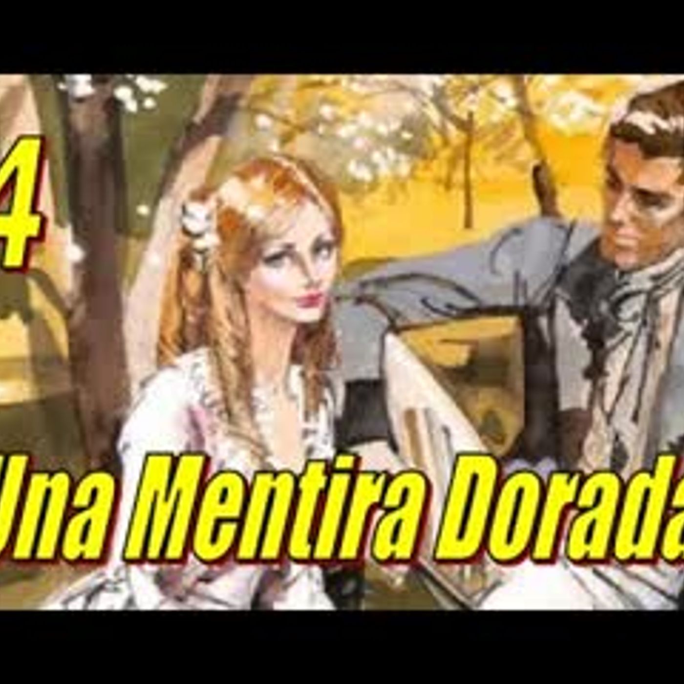 Una Mentira Dorada - Barbara Cartland - Parte 4