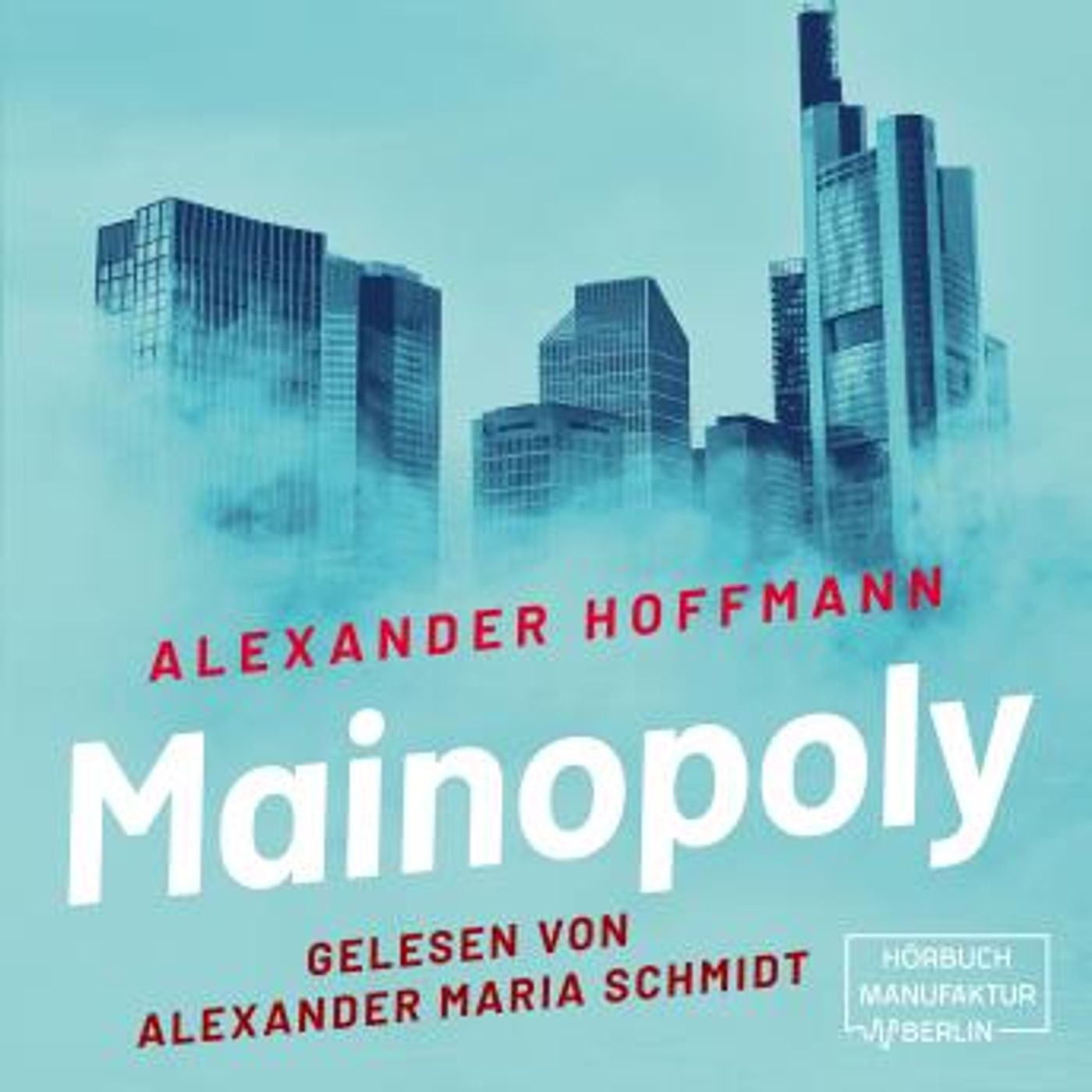 [German] - Mainopoly (ungekürzt) by Alexander Hoffmann episode artwork
