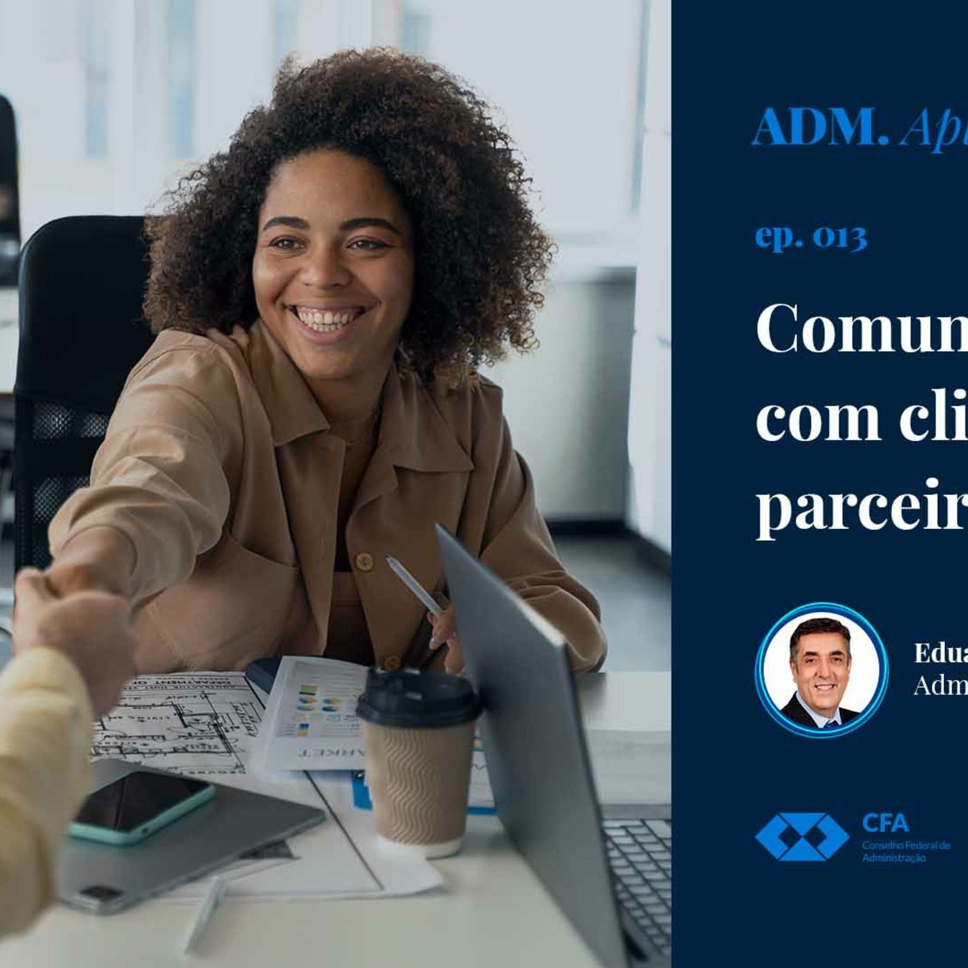 Episode 13: #013: Comunicação com clientes e parceiros episode artwork