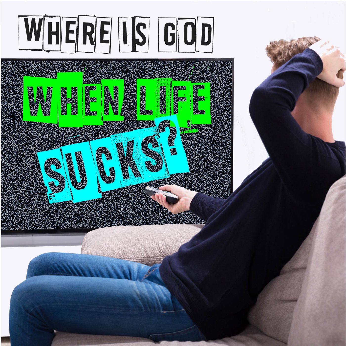 Where Is God When Life Sucks?