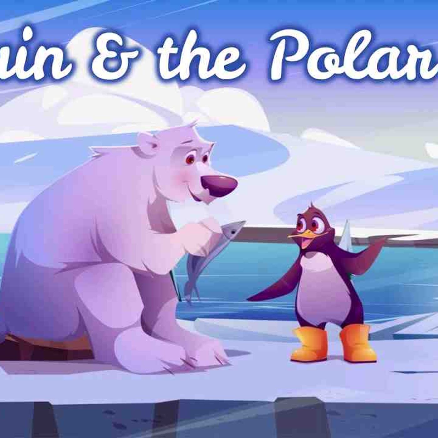 Sleep Story for Kids _ PENGUIN _ THE POLAR BEAR _ Sleep Meditation for Children episode artwork