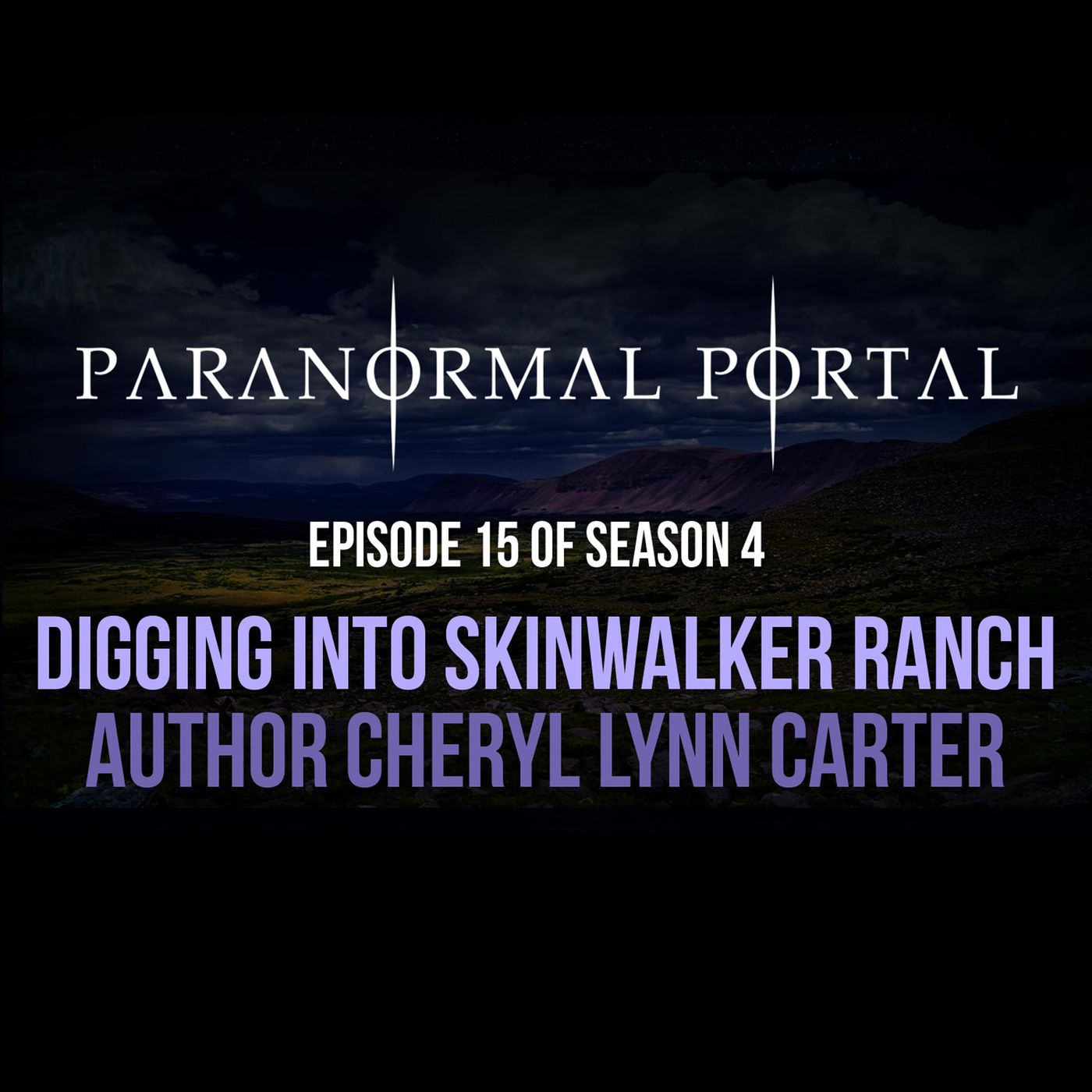 S4EP15 - Digging Into Skinwalker Ranch - Author Cheryl Lynn Carter episode artwork