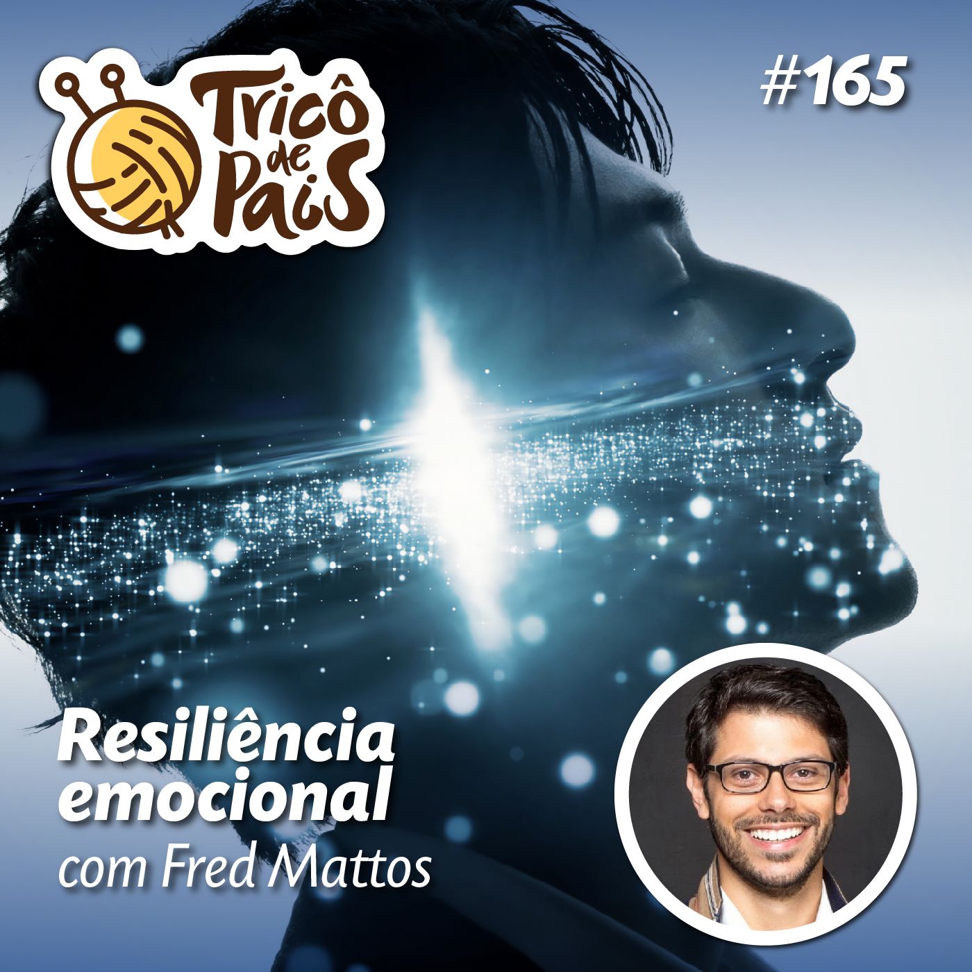#165 - Resiliencia emocional com Fred Mattos