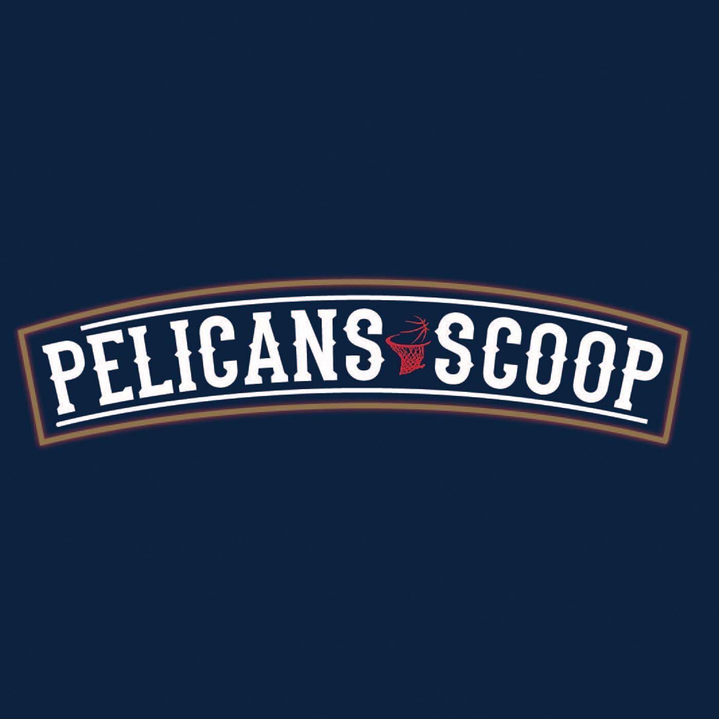Pelicans Scoop Podcast
