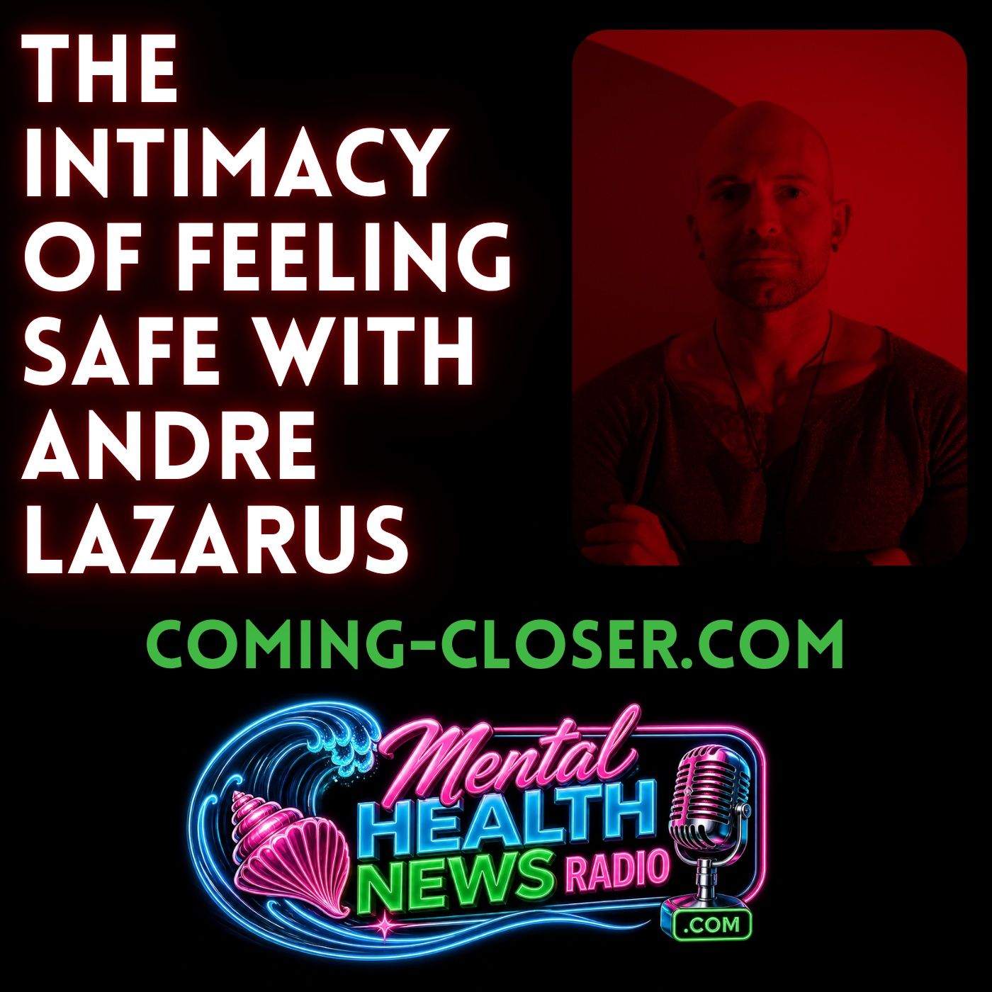 The Intimacy of Feeling Safe with Andre Lazarus episode artwork