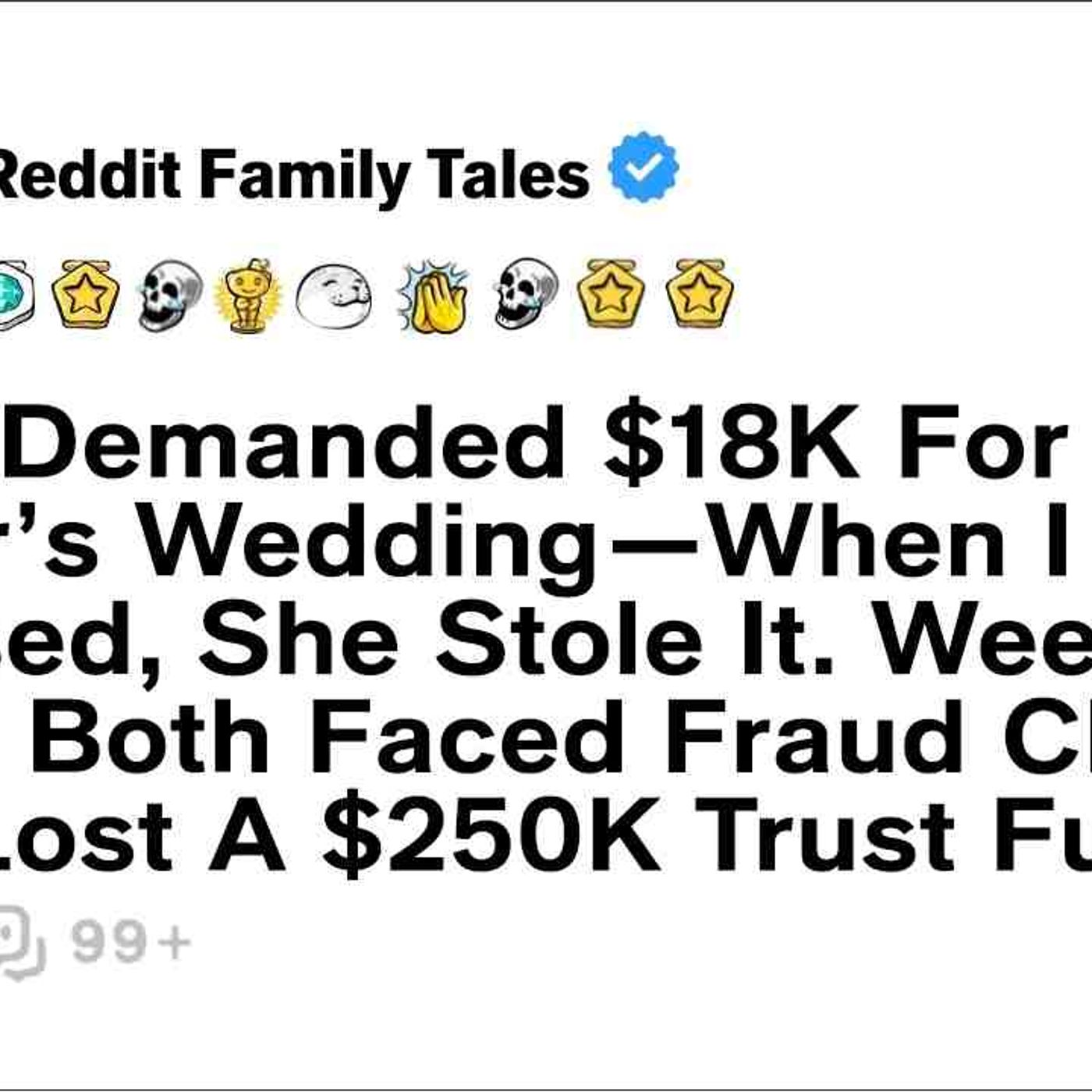 Mom Demanded _18K For My Sister_s Wedding_When I Refused_ She Stole It... - Reddit Family Tales episode artwork