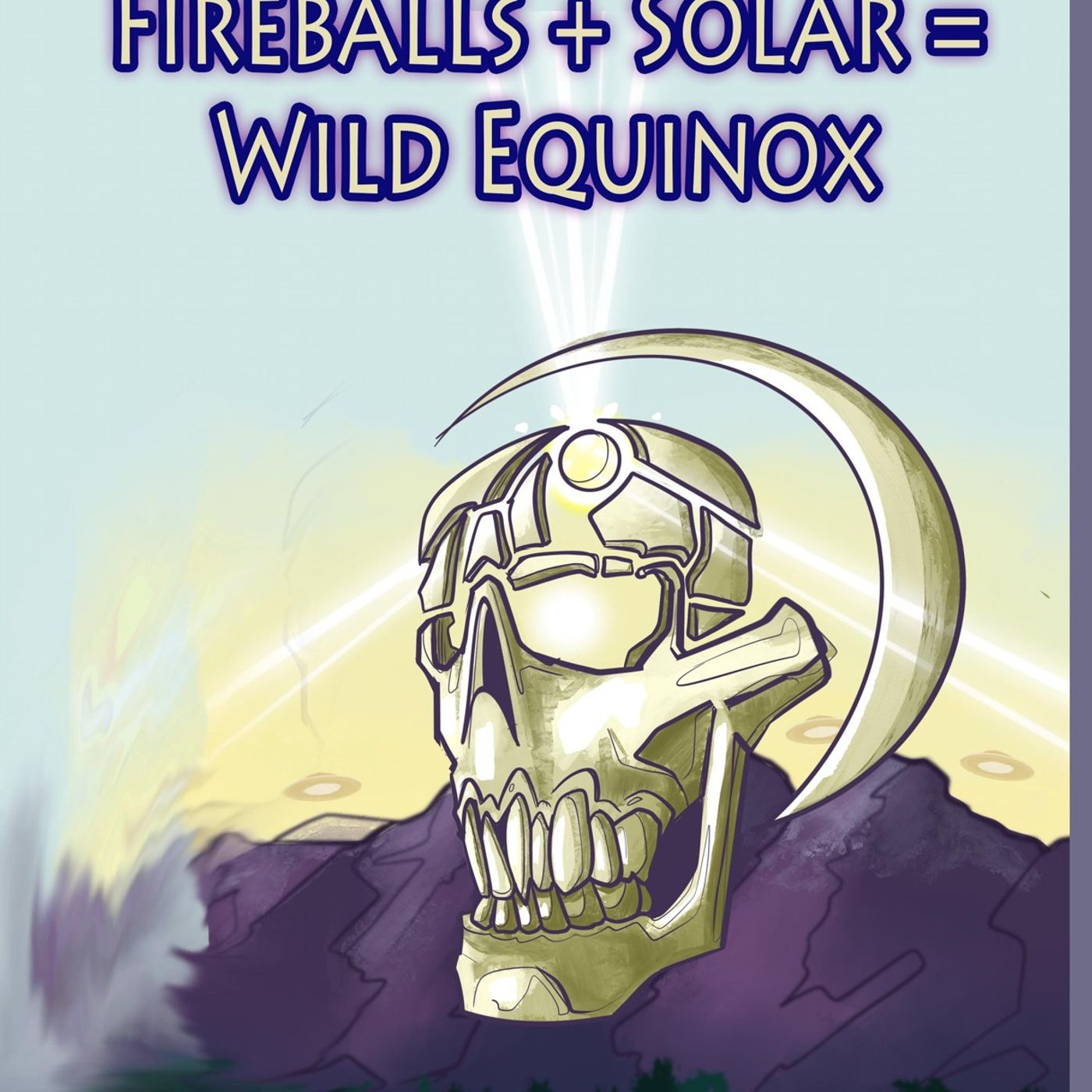 Fireballs + Sunstorms = Wild Equinox!