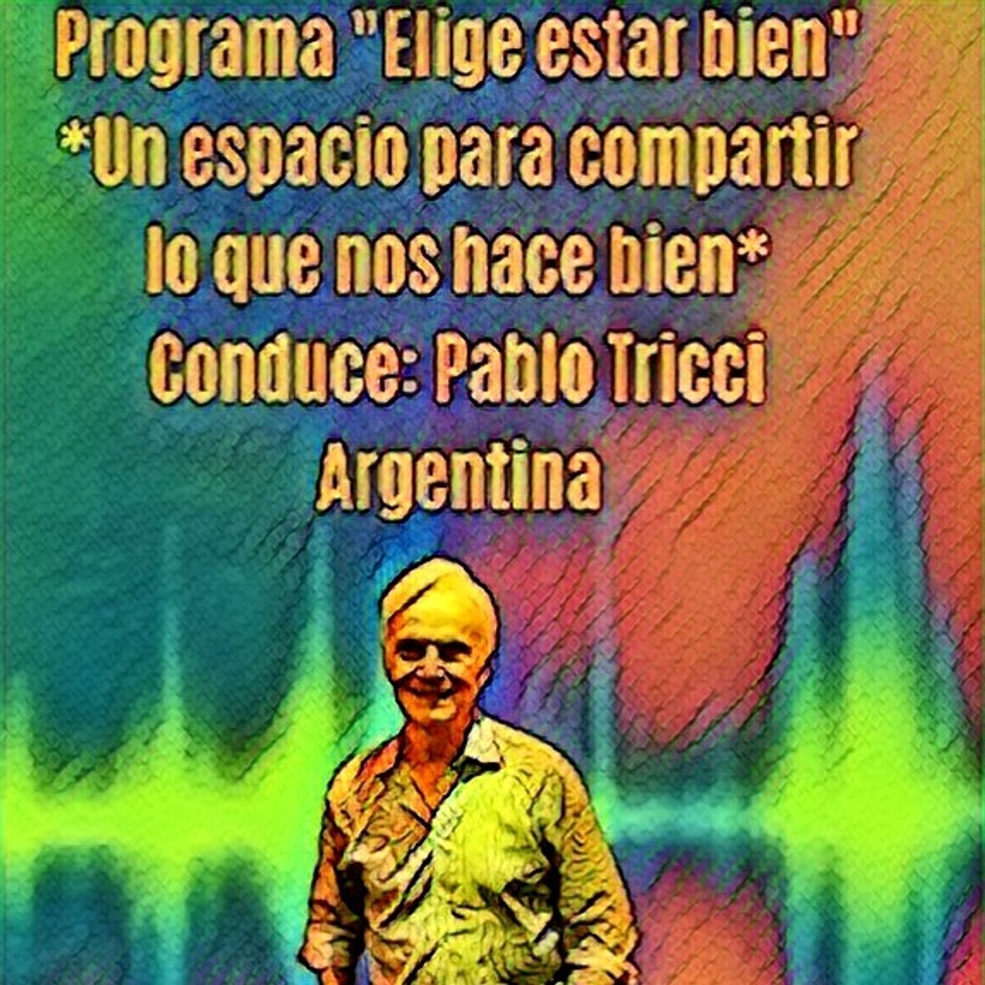 Valores y estar presente en el momento presente * Conduce: Pablo Tricci - Argentina. episode artwork