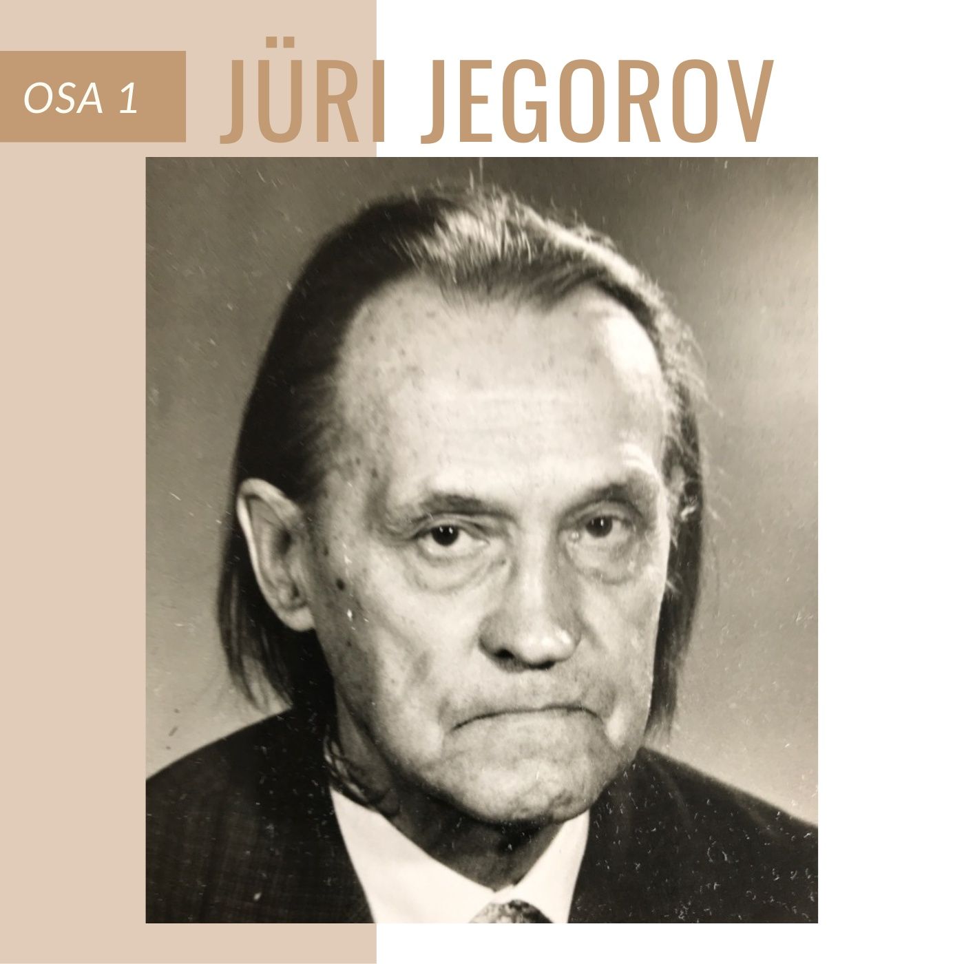 #1 Jüri Jegorov – diplomaat, kes õpetas sada semestrit Tartu ülikoolis juriste. episode artwork