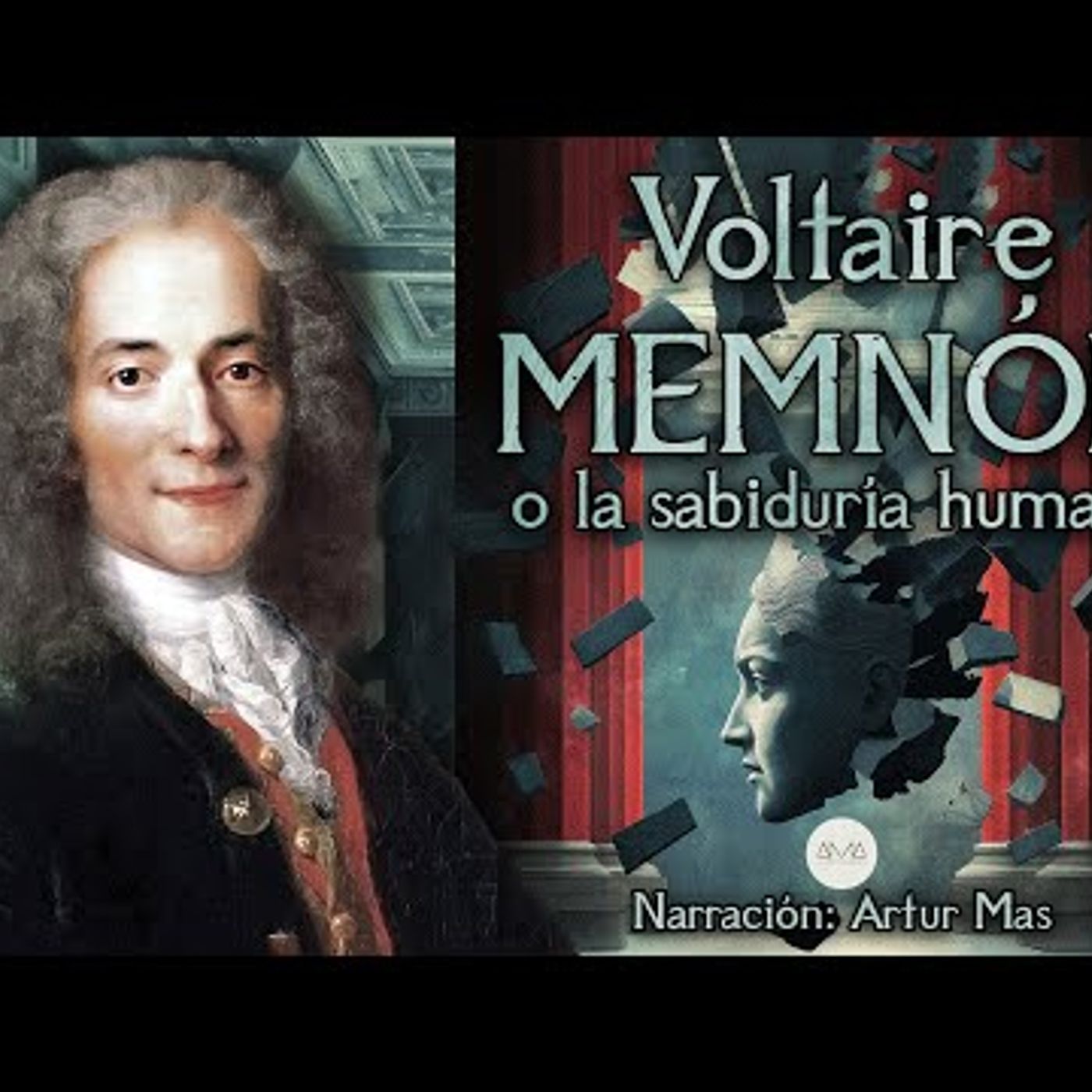 Voltaire - Memnón (o la Sabiduría Humana) [Audiolibro completo en español narrado por Artur Mas) episode artwork