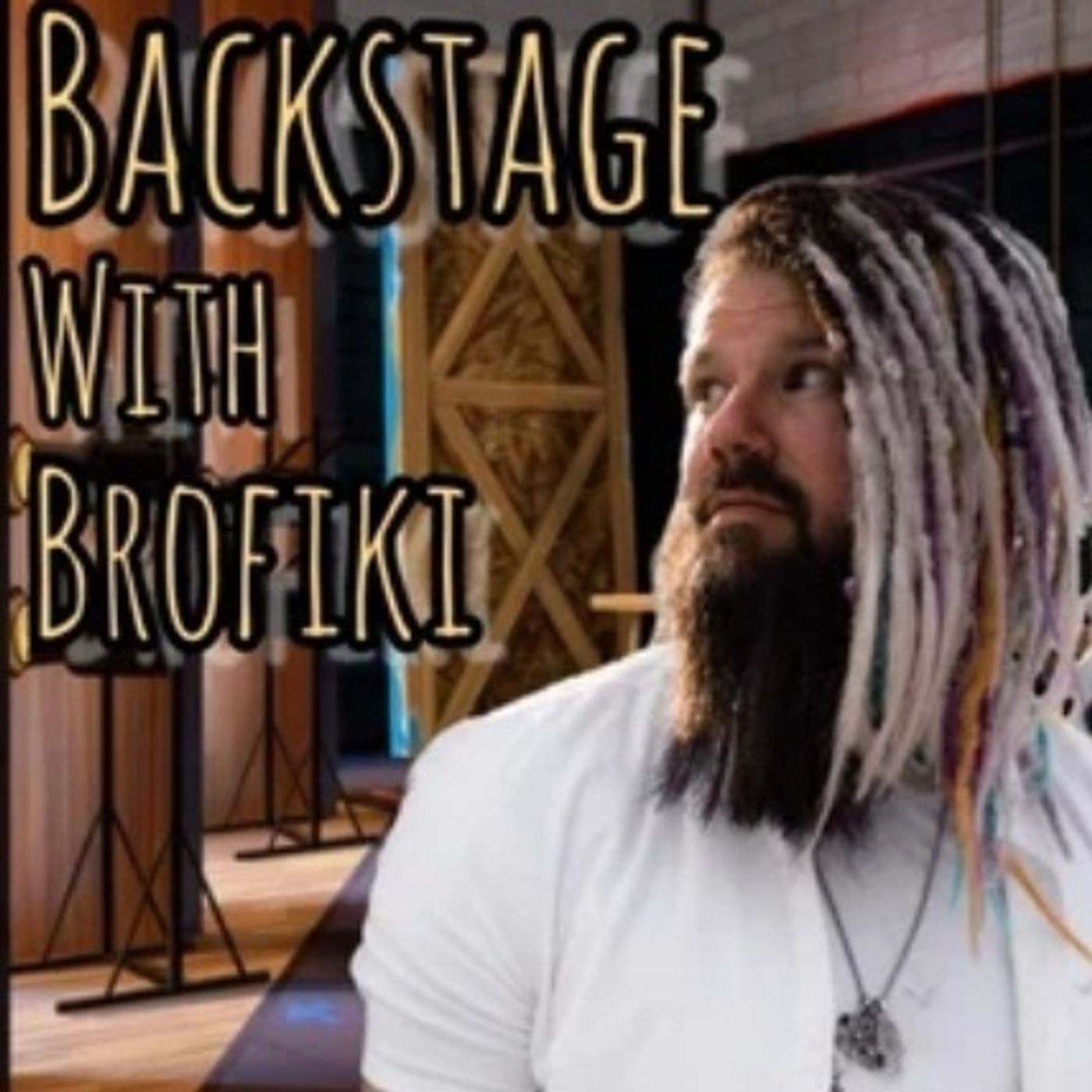 Backstage w/ Brofiki