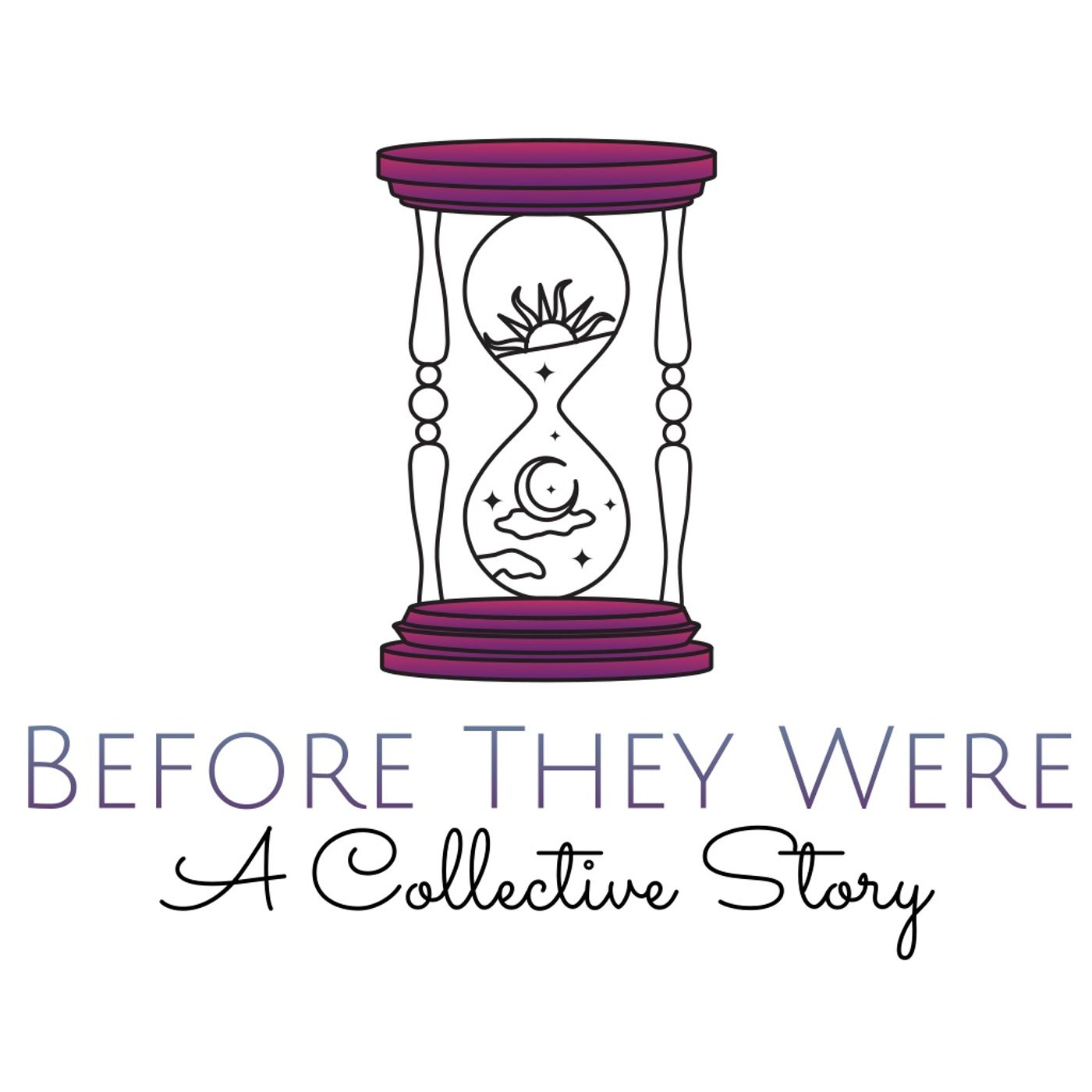 Before They Were
