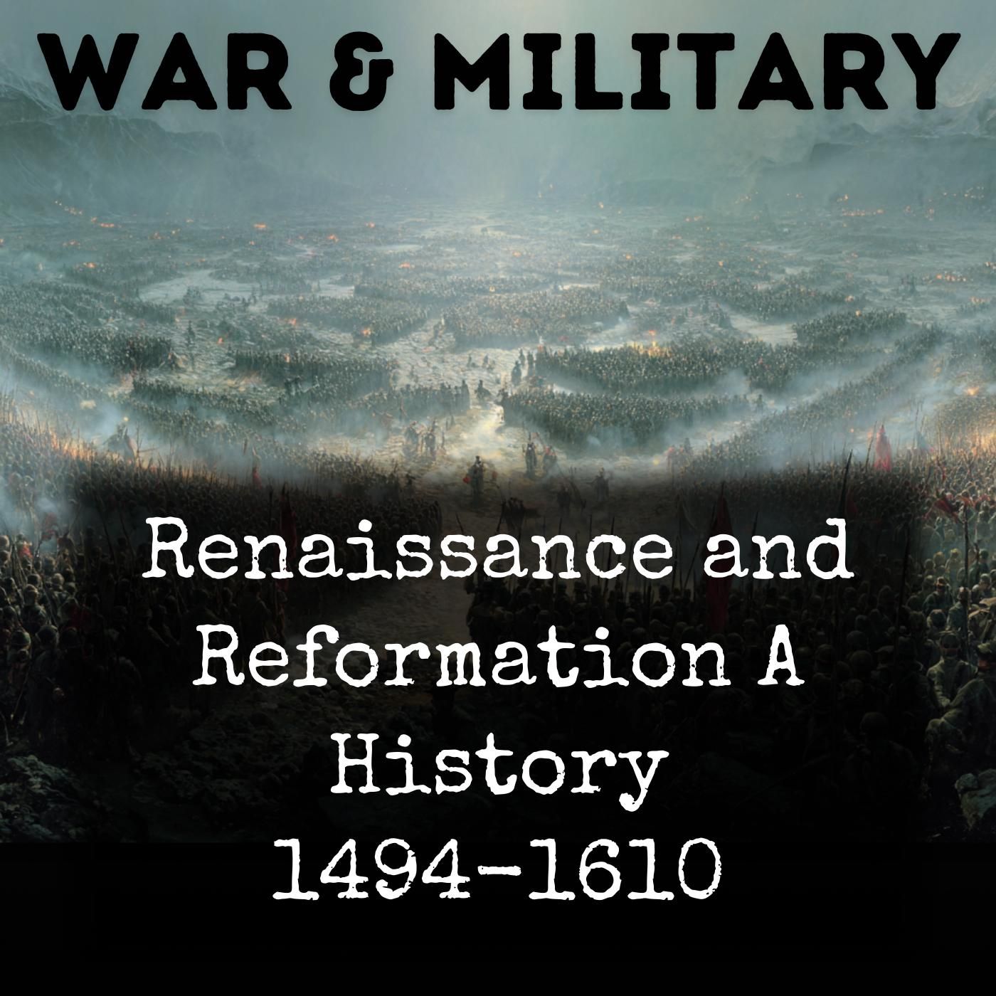 Renaissance and Reformation A History 1494-1610 podcast artwork