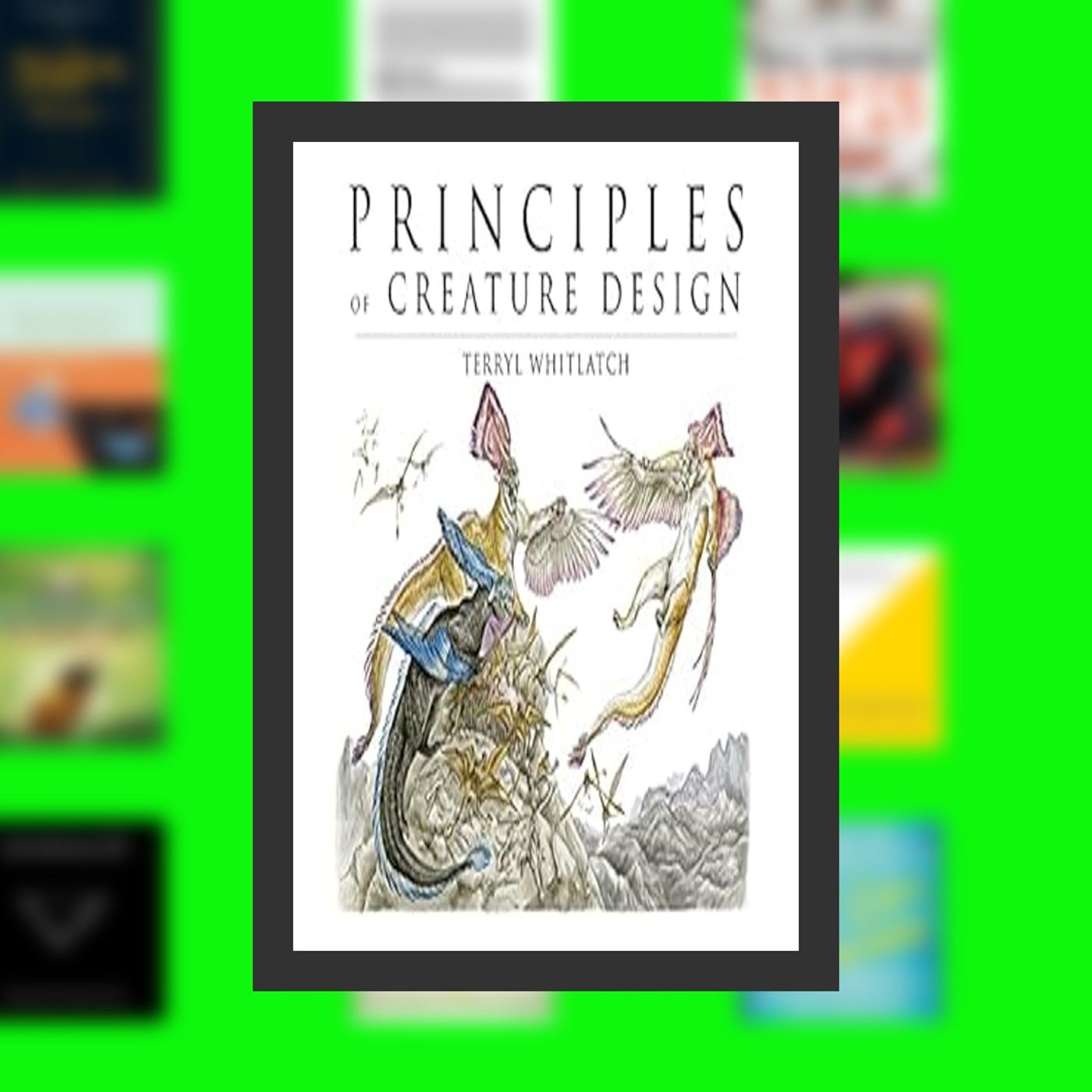 Read [Pdf]> Principles of Creature Design: creating imaginary animals By  Terryl Whitlatch (Author)  Full Episode episode artwork
