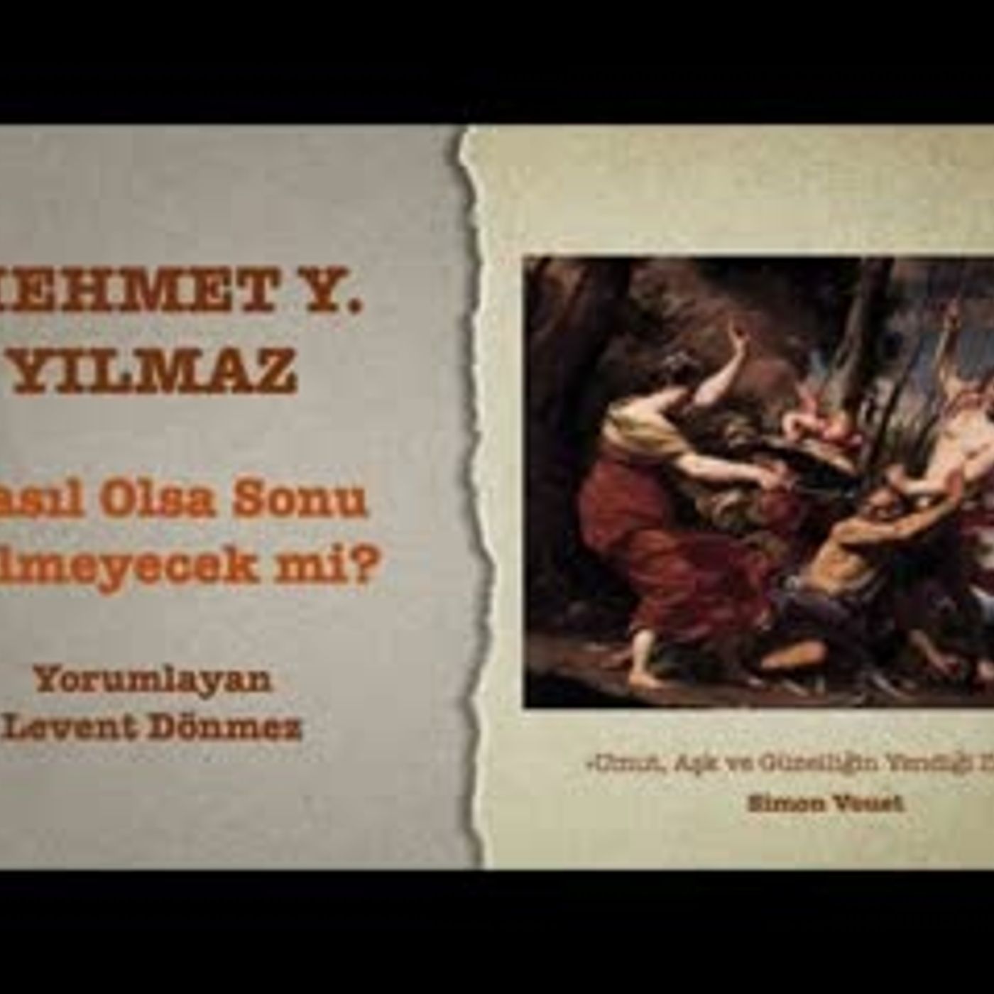 Mehmet Y. Yılmaz - Nasıl Olsa Sonu Gelmeyecek mi episode artwork
