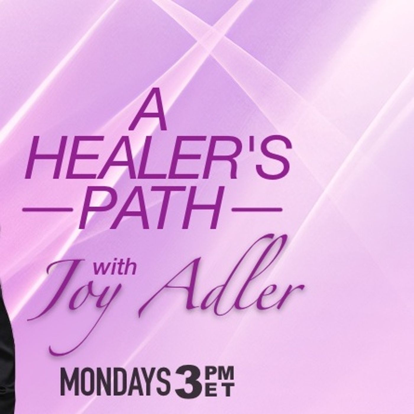 A Healer's Path With Joy Adler