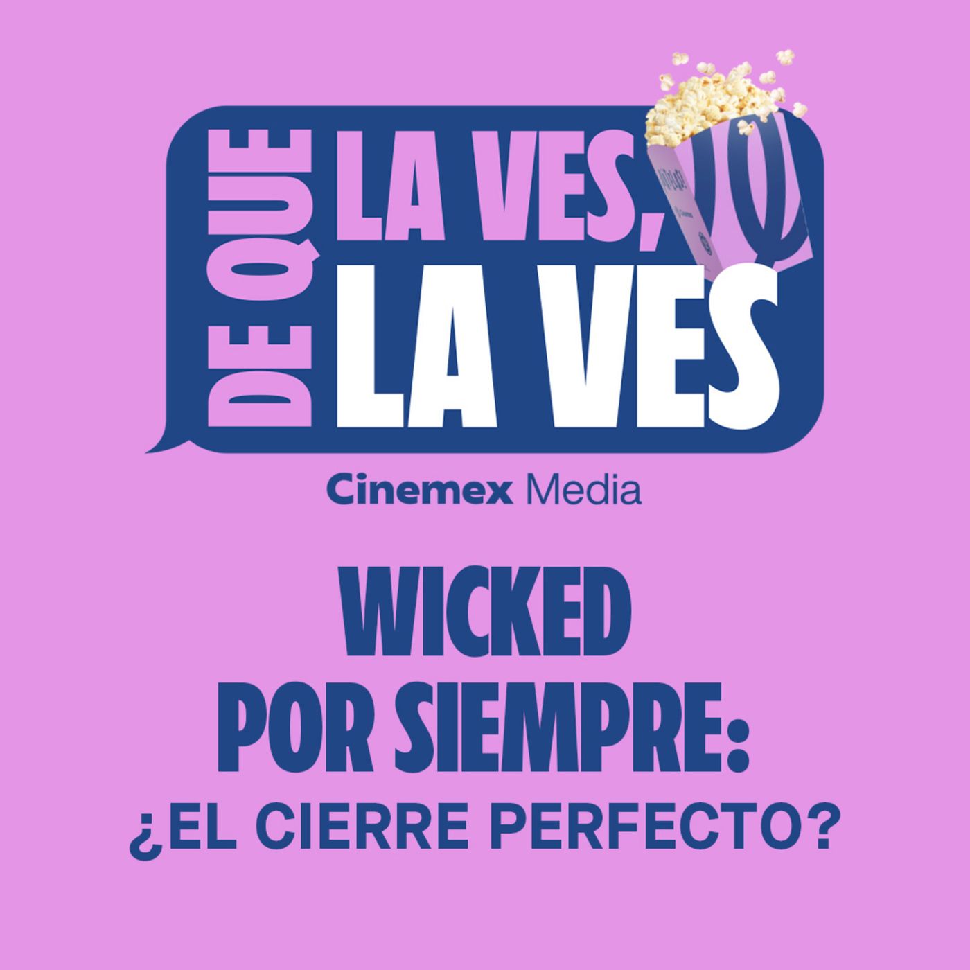 #87. ¿EL CIERRE PERFECTO? | Wicked: Por Siempre episode artwork