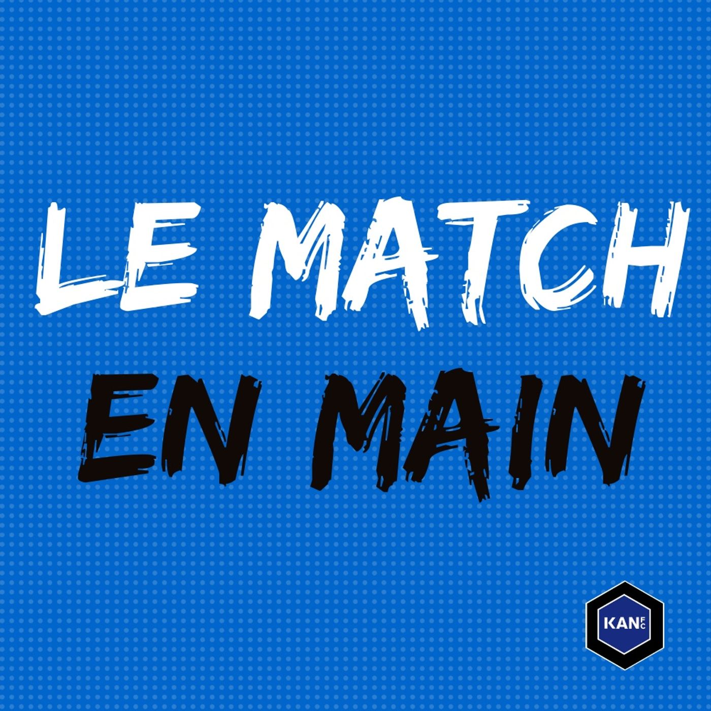 Le Match en Main podcast artwork