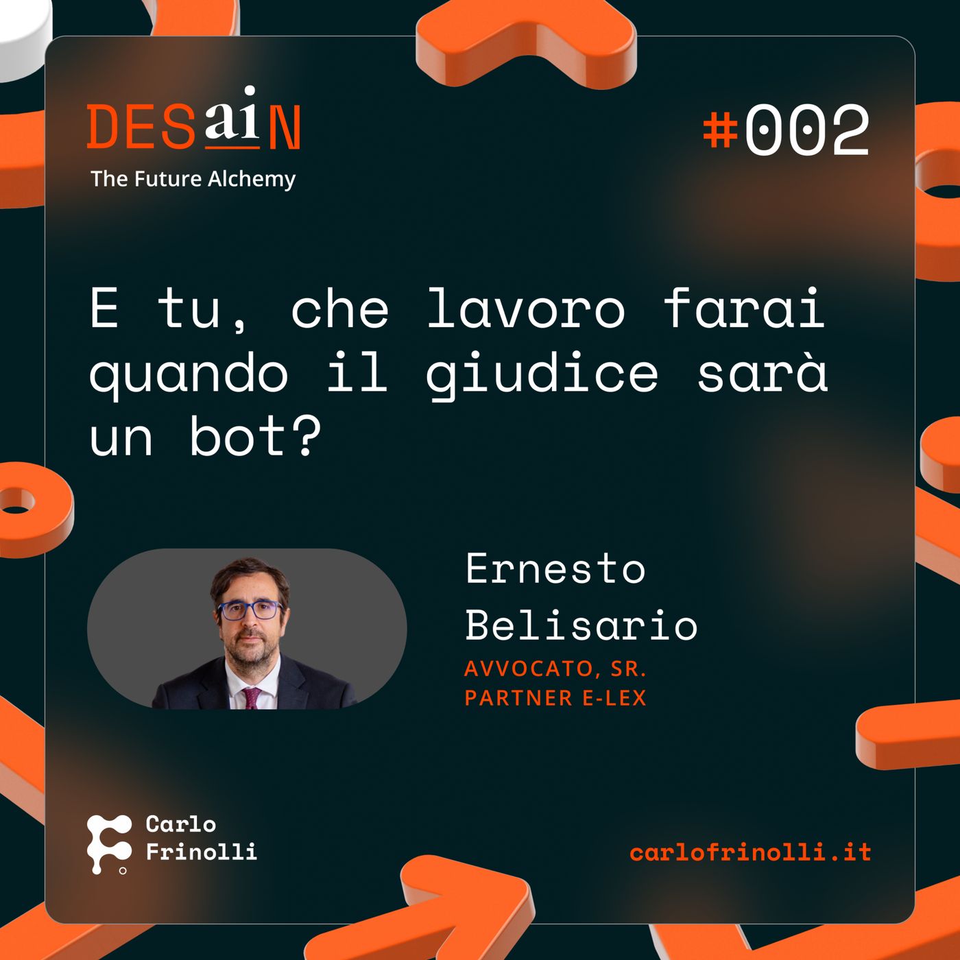 002 – Ernesto Belisario – E tu, che lavoro farai quando il giudice sarà un bot?