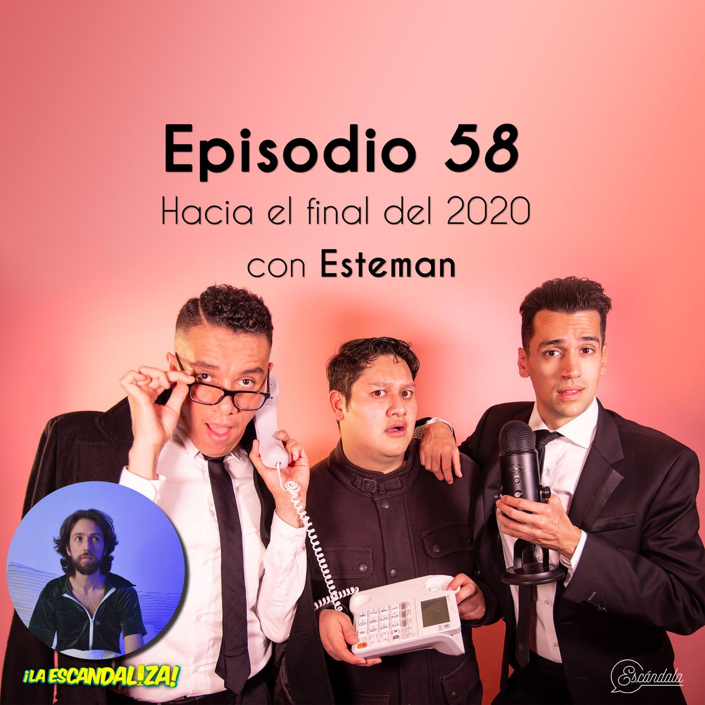 Ep 58 Hacia el final del 2020 con Esteman