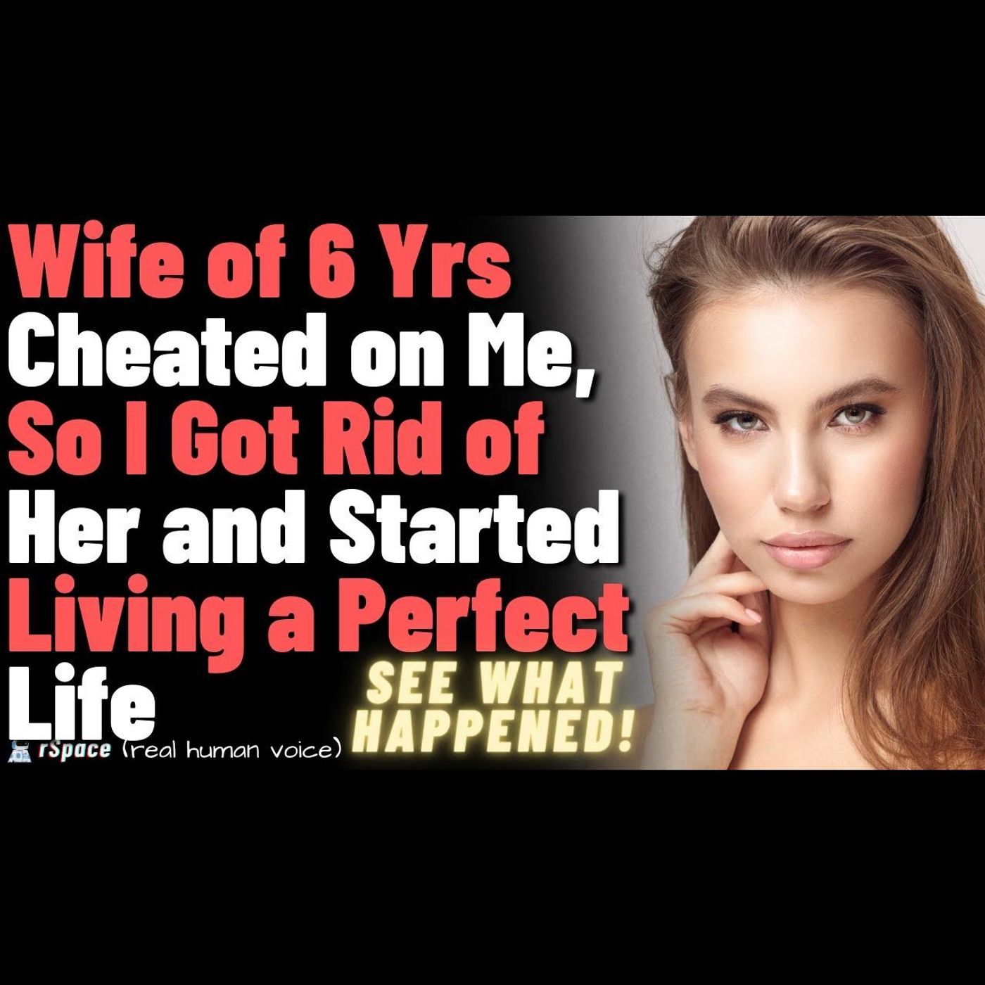 Wife of 6 Years Cheated on Me, So I Got Rid of Her and Started Living a Perfect Life episode artwork