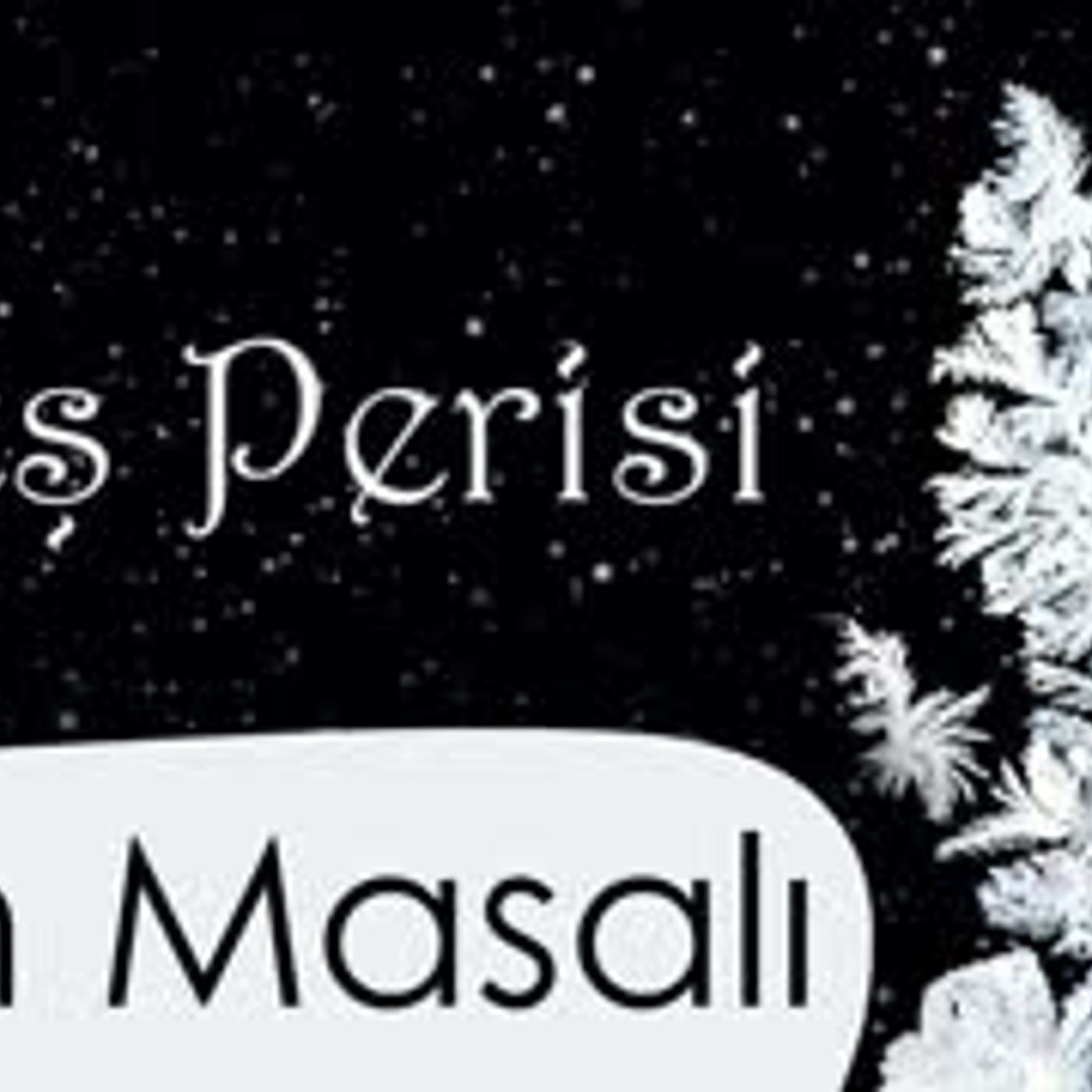 Ateş Perisi  İran Masalı sesli masal