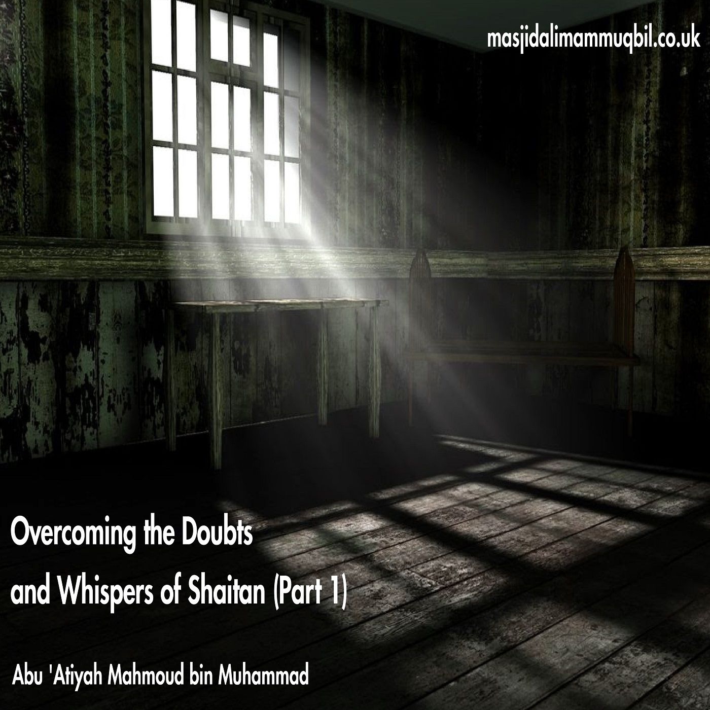 Overcoming the Doubts and Whispers of Shaitan (Part 1) | Abu 'Atiyah Mahmoud bin Muhammad episode artwork