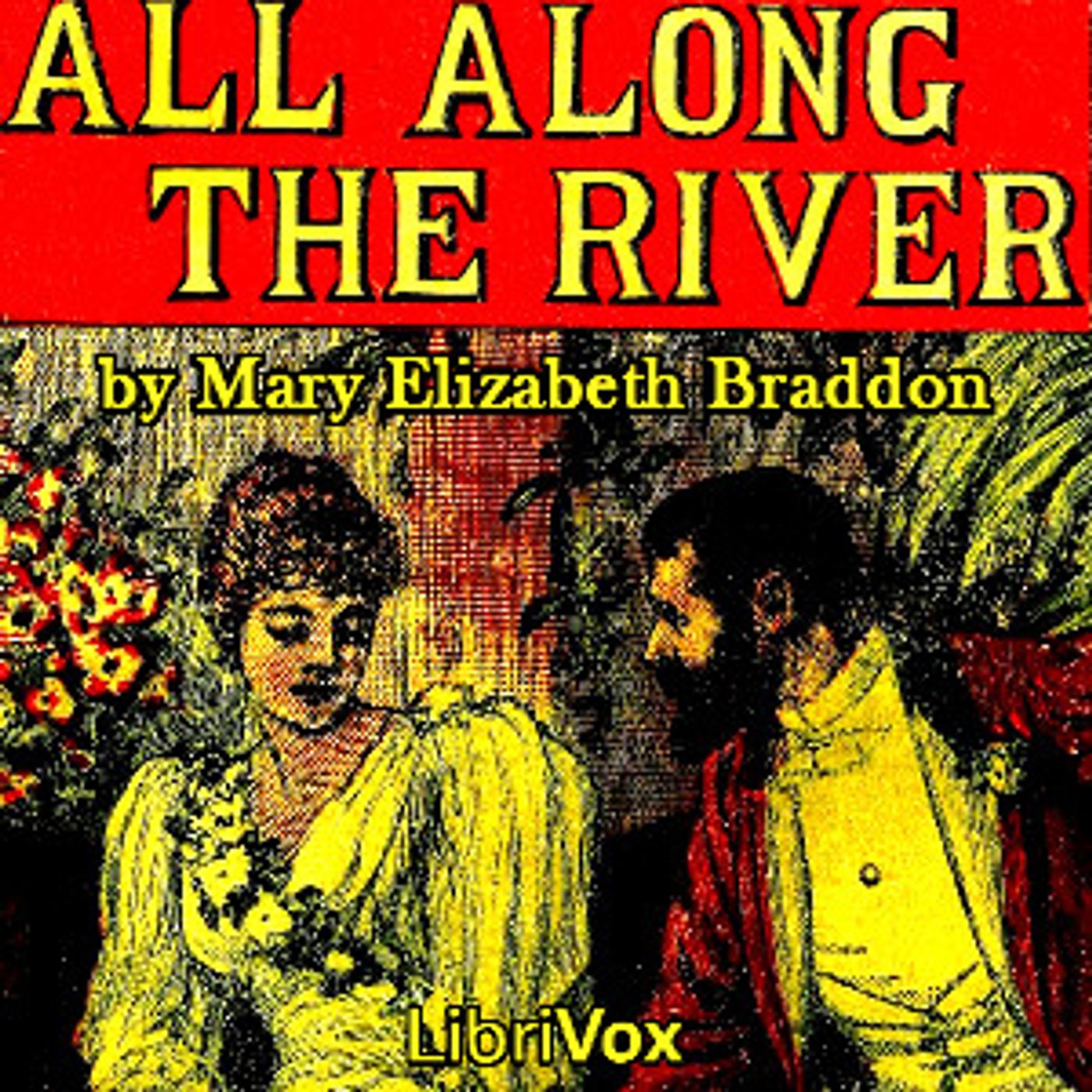 All Along The River by Mary Elizabeth Braddon (1835 - 1915) podcast artwork