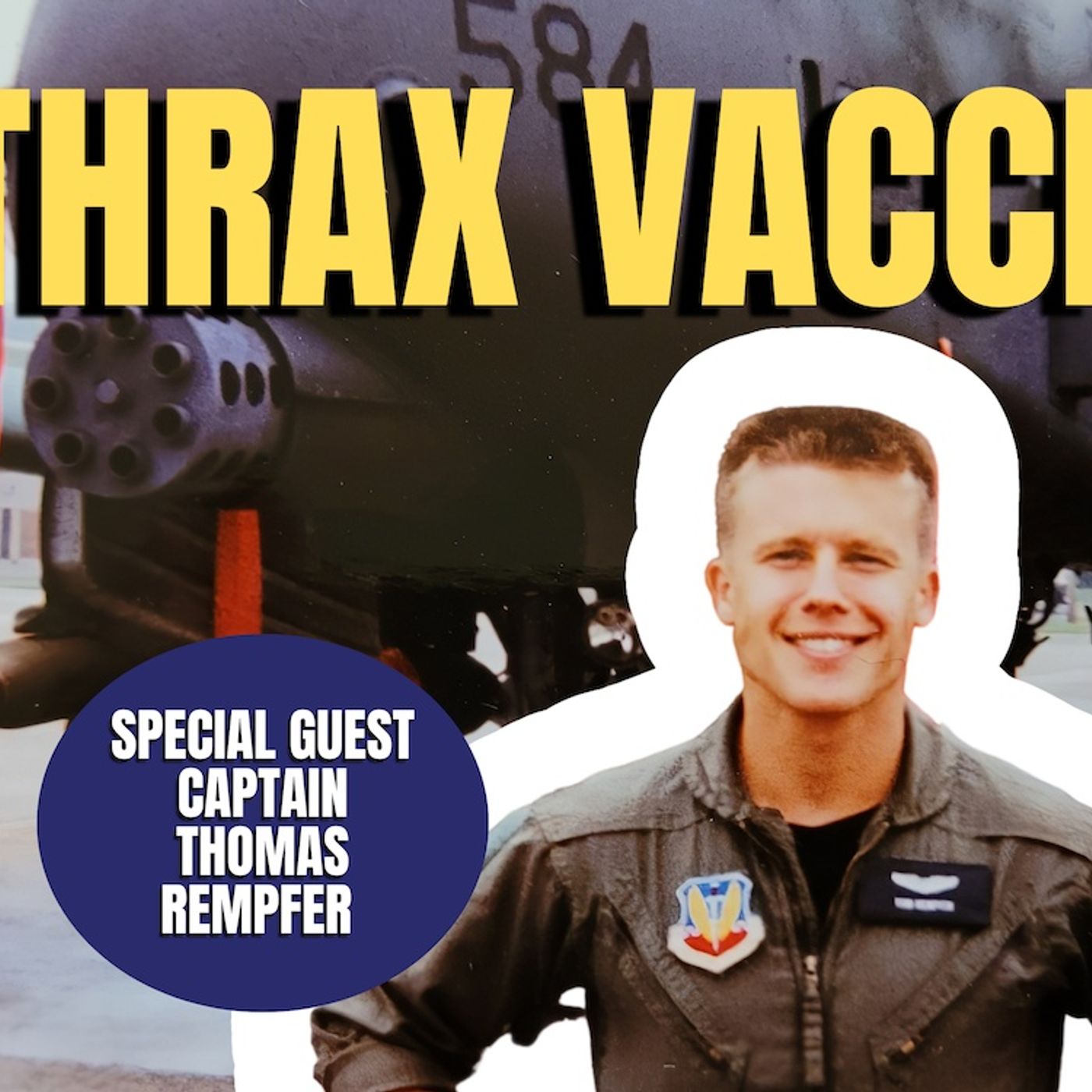 EUA History & Anthrax Vaccine | Colonel Thomas Rempfer, USAF (Retired) (TPC #1,883)