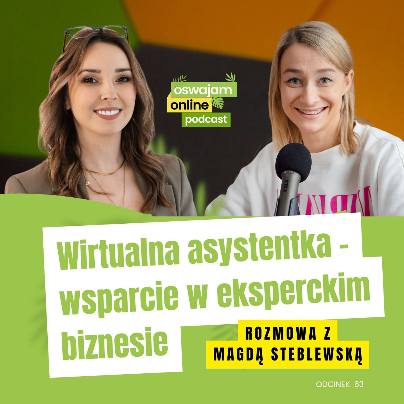63: Wirtualna asystentka – pomoc w eksperckim biznesie 63: Wirtualna asystentka – pomoc w eksperckim biznesie