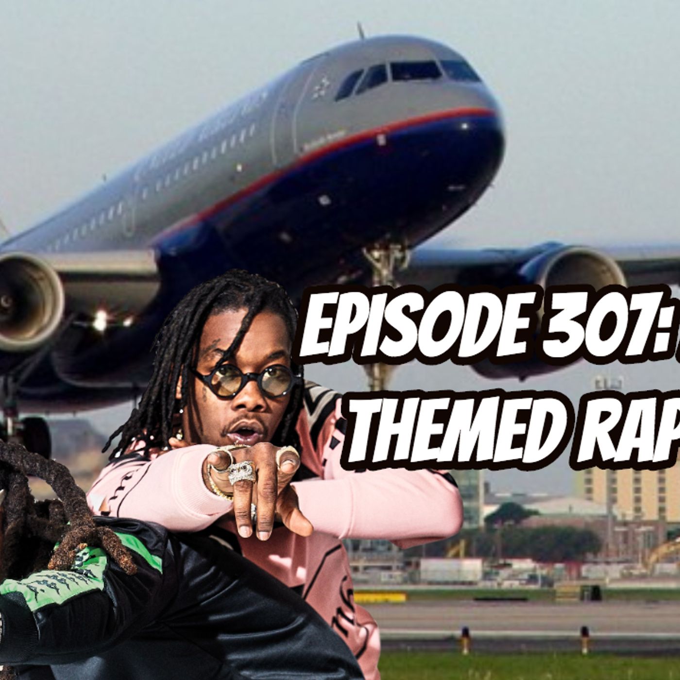 Episode 307: Airport Themed Rap Names