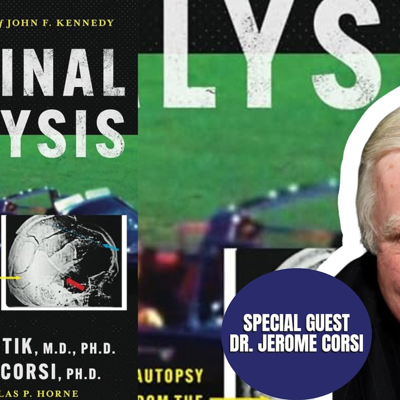 JFK Final Analysis | Dr. Jerome Corsi (TPC #1,465)