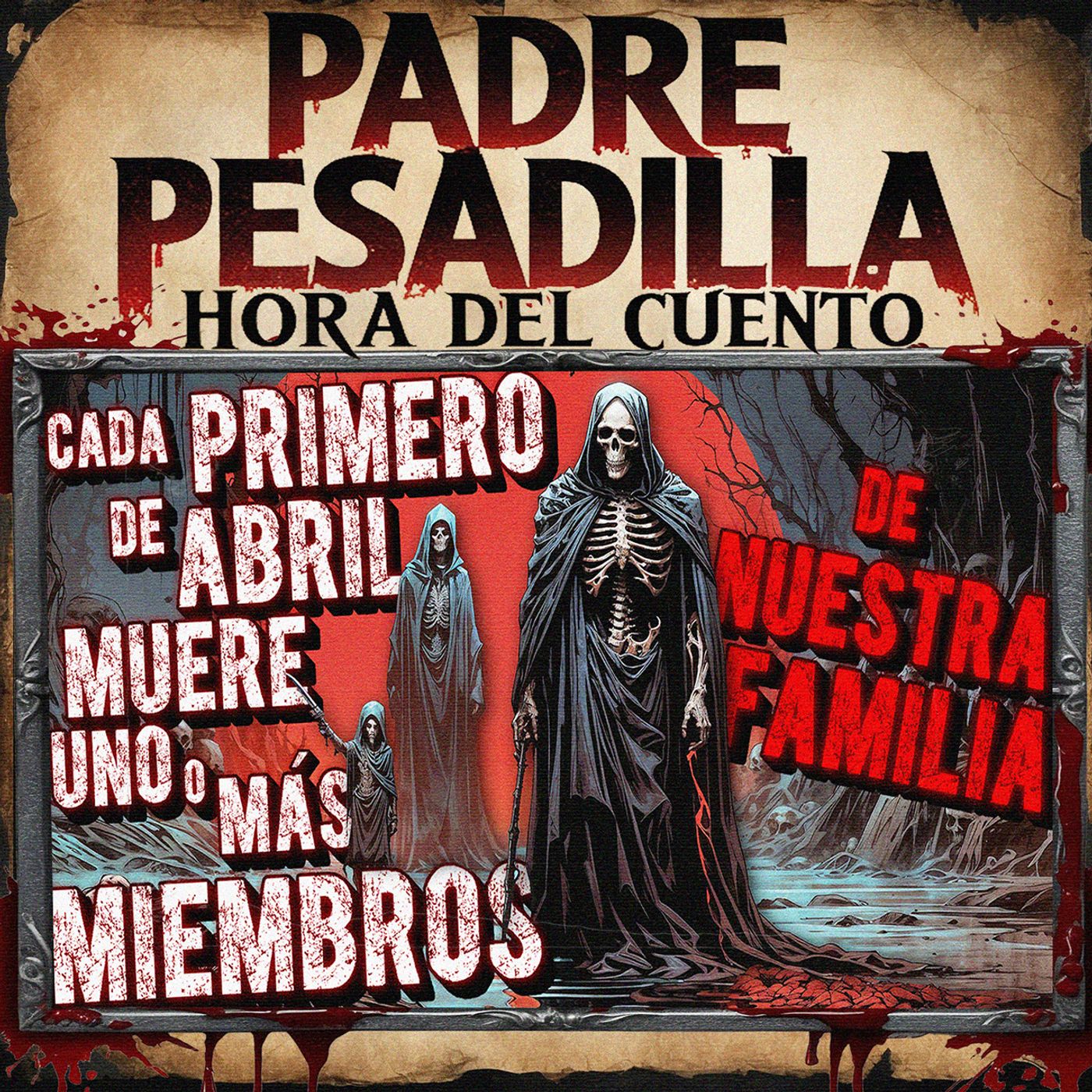 Cada 1 de Abril Muere uno o Más Miembros de Mi Familia. episode artwork