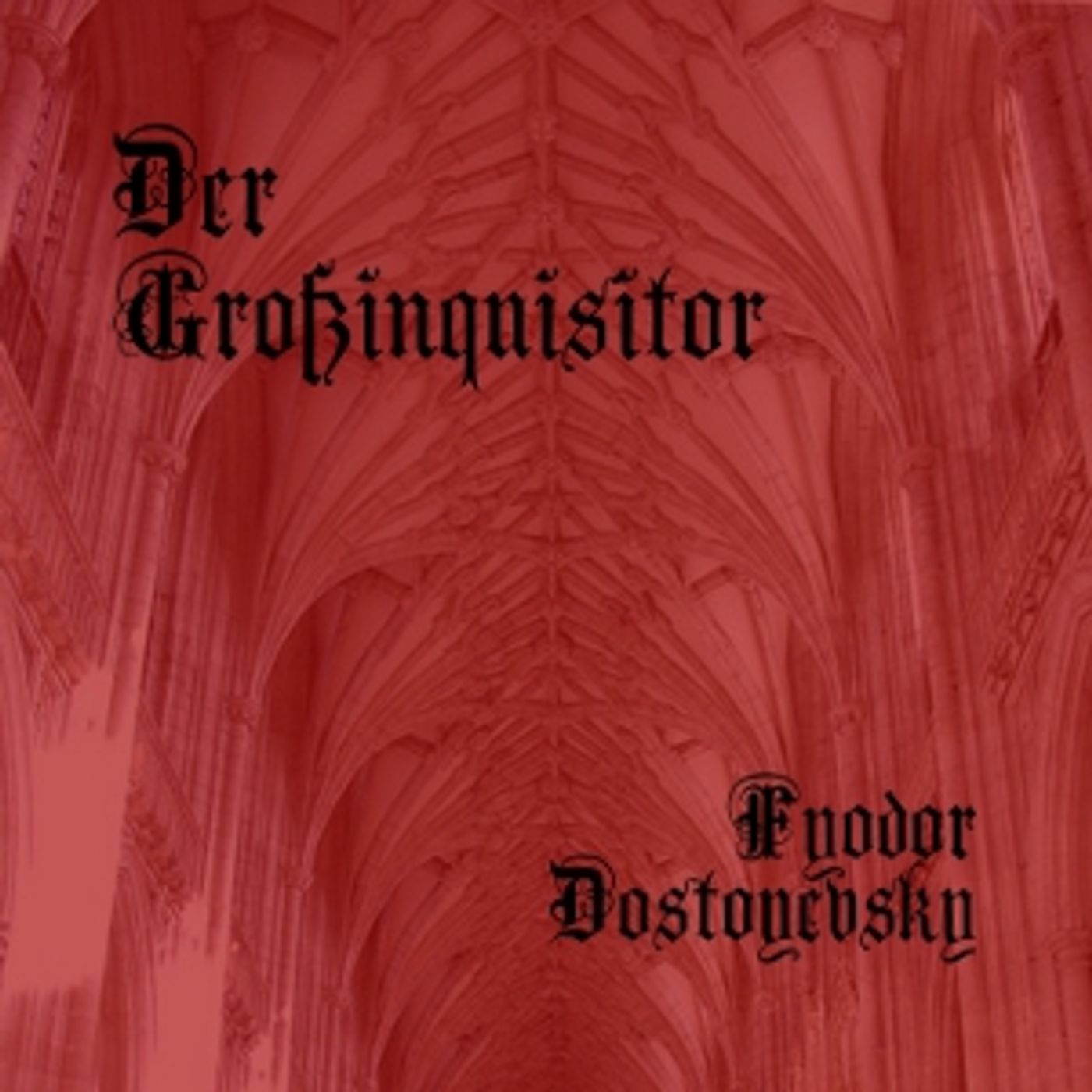 Fyodor Dostoevsky - Der Großinquisitor cover art