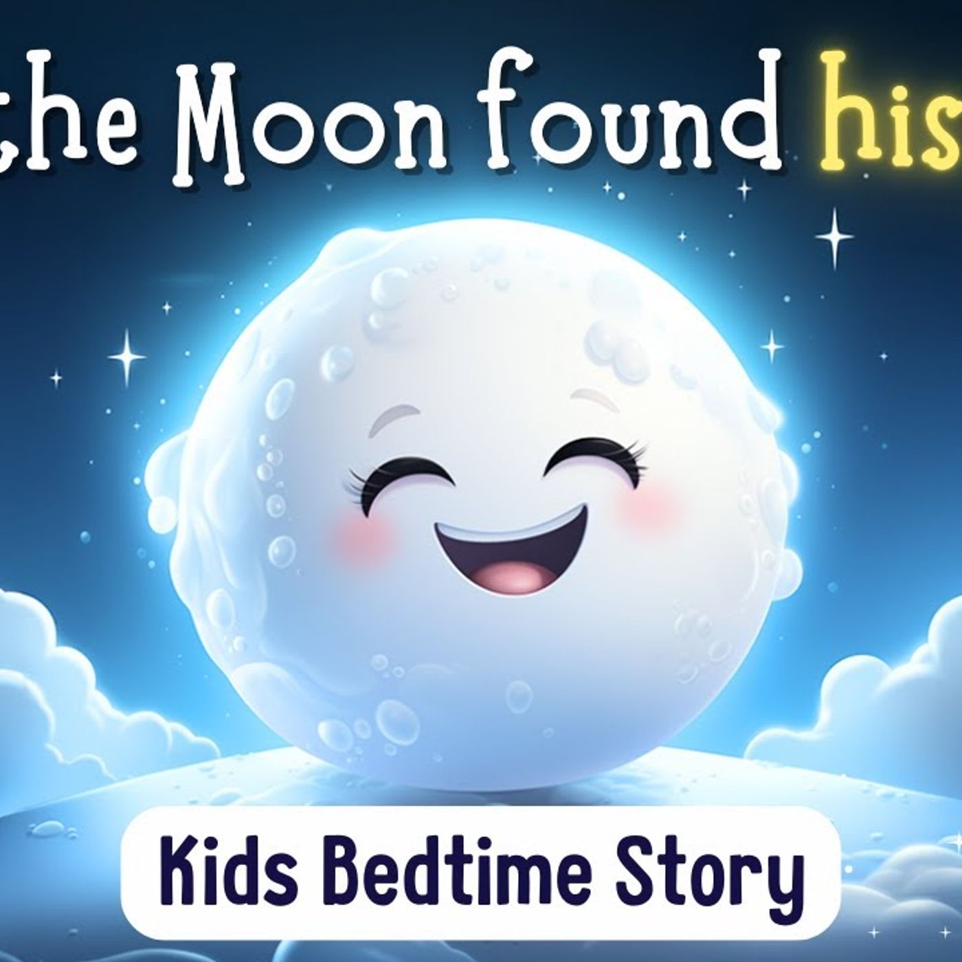 How the moon found his glow _ Best Bedtime Stories for Toddlers _ Kids Relaxing Kids Sleepy Stories(M4A_128K) episode artwork