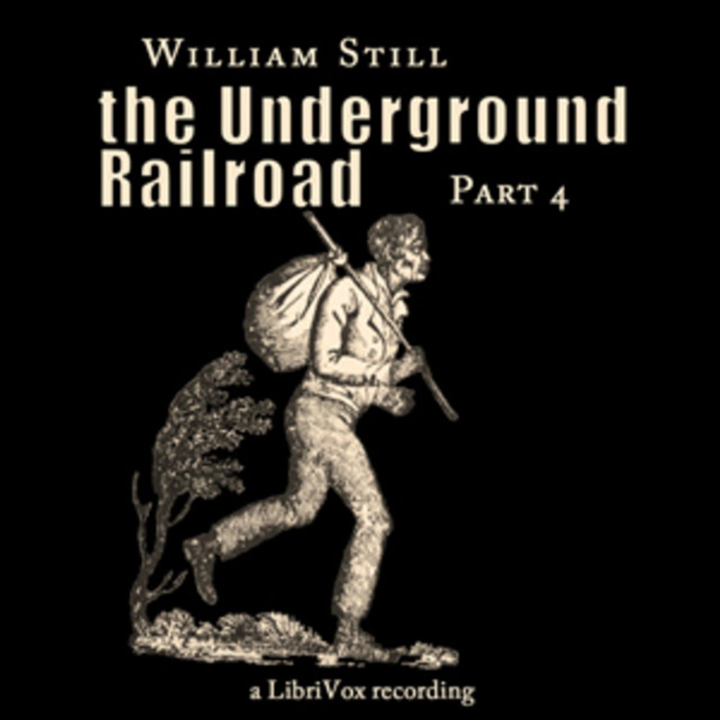 29 - Underground Railroad, Part 4 by William Still episode artwork